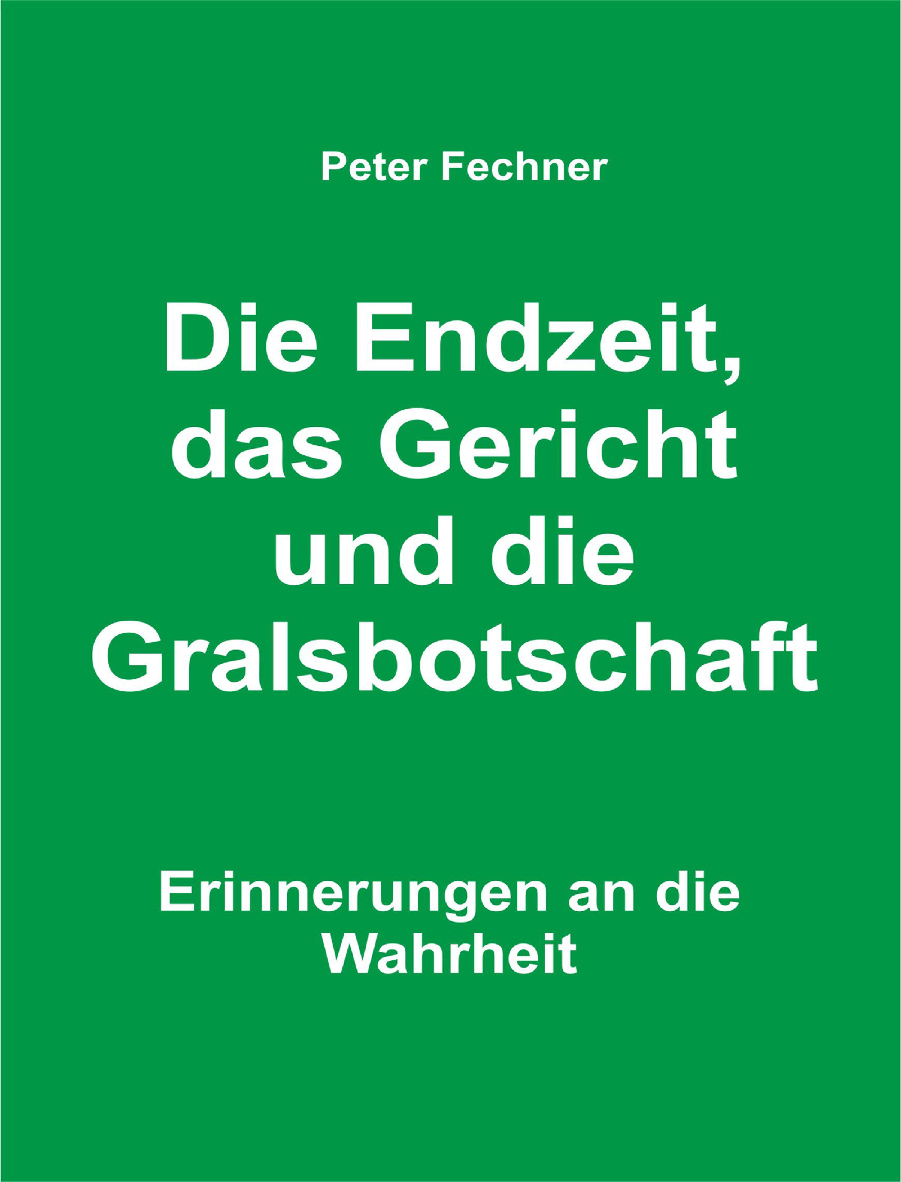 Обложка книги «Die Endzeit, das Gericht und die Gralsbotschaft»