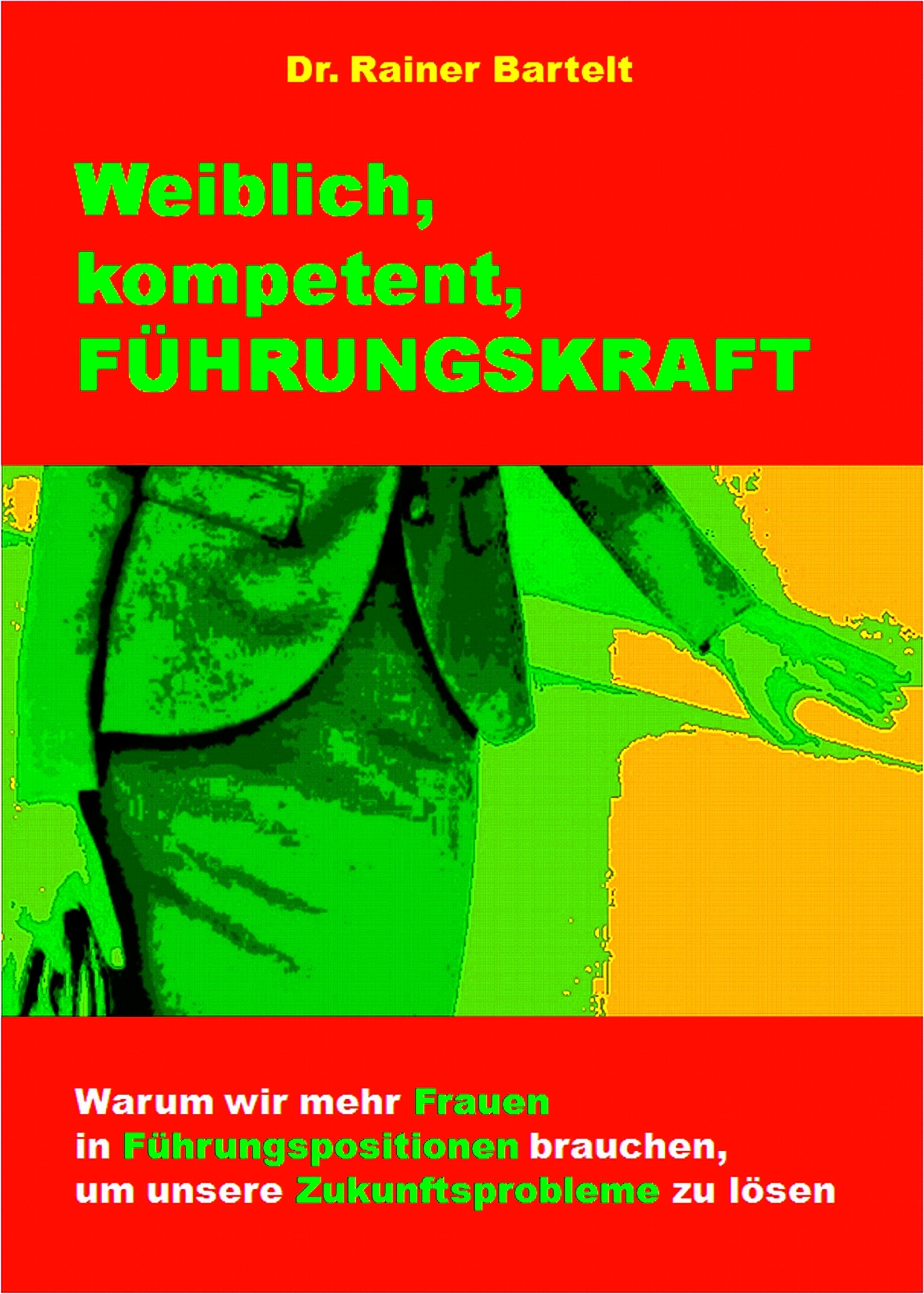 Обложка книги «Weiblich, kompetent, FÜHRUNGSKRAFT»