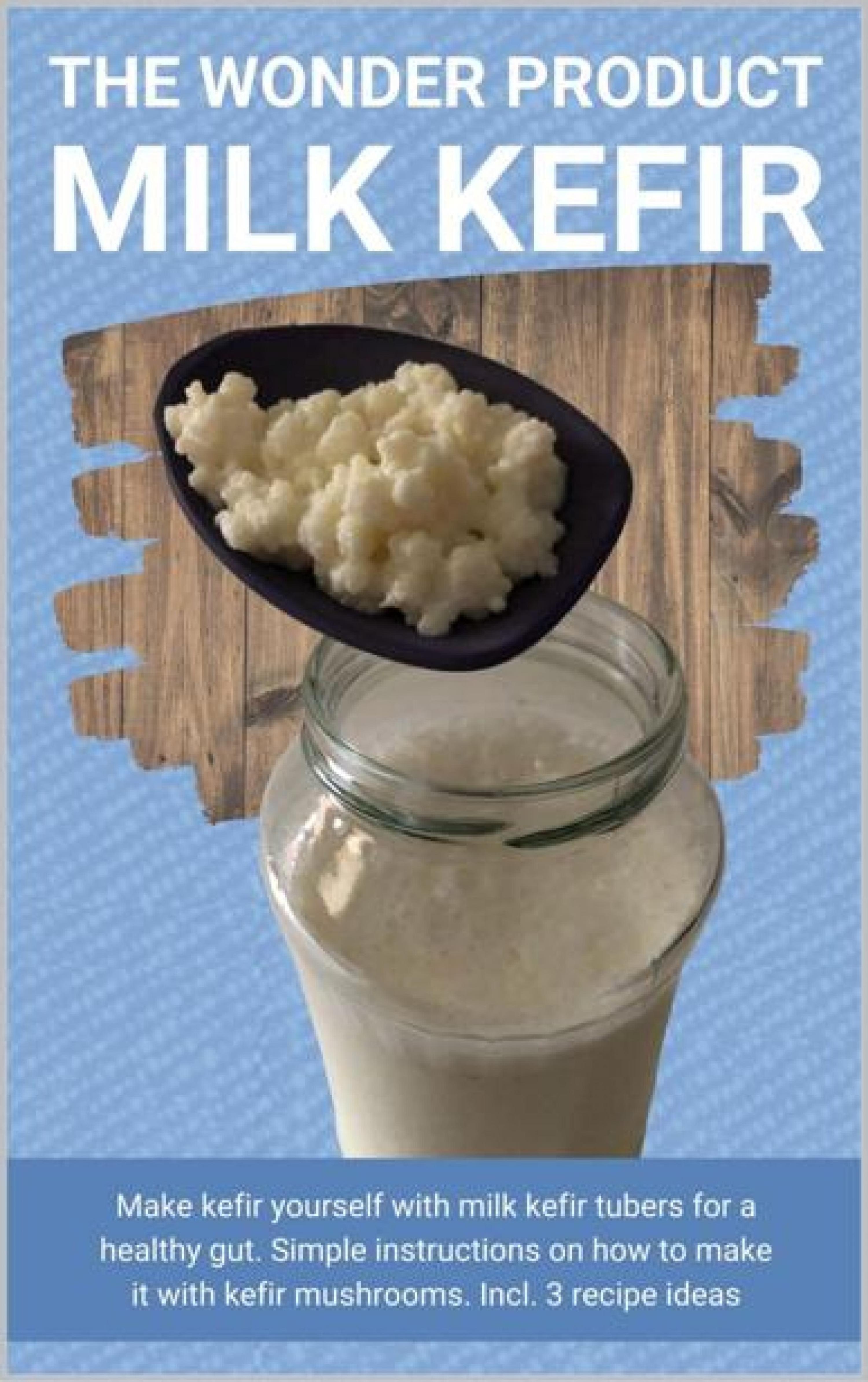 Обложка книги «The wonder product milk kefir»
