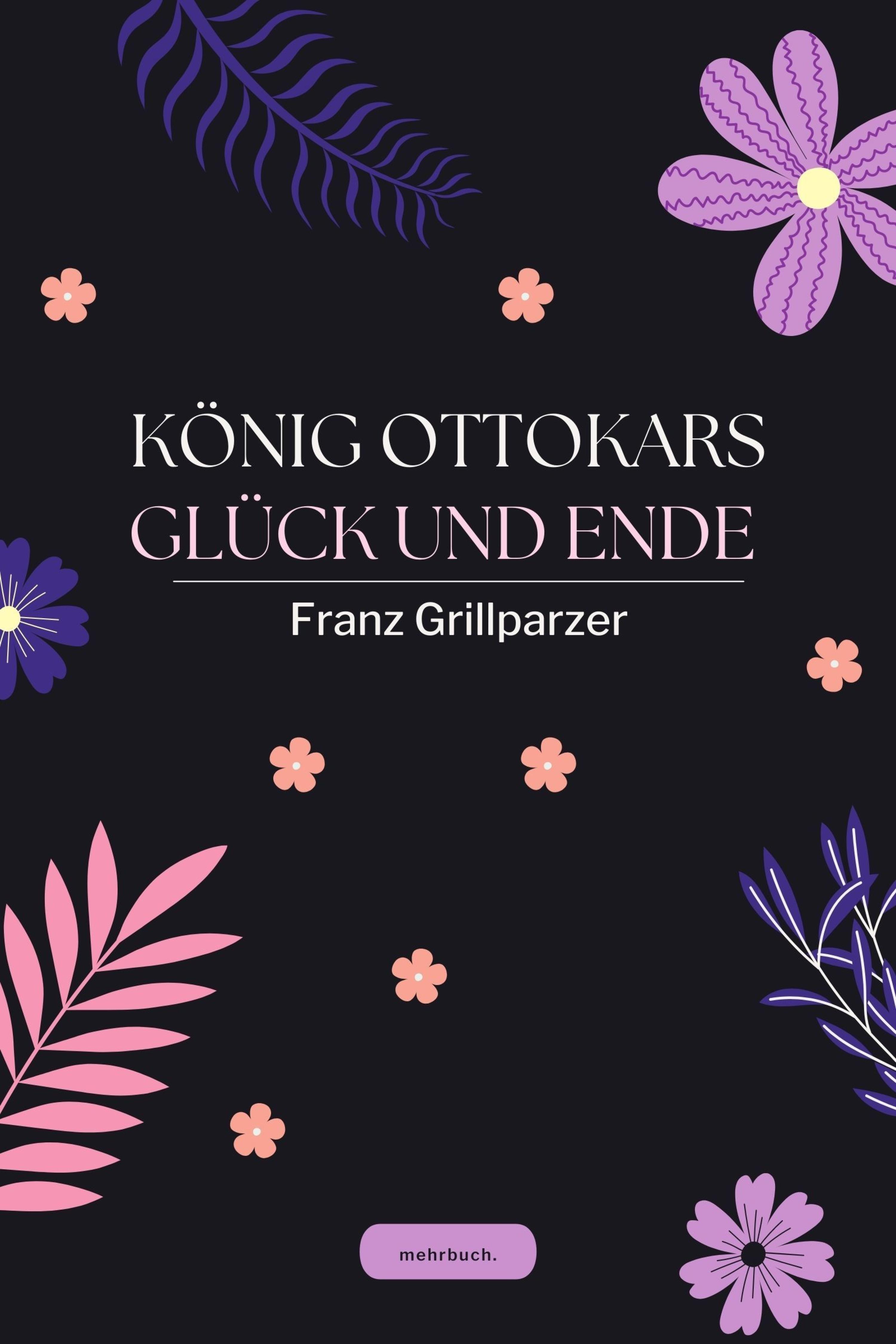 Обложка книги «König Ottokars Glück und Ende»