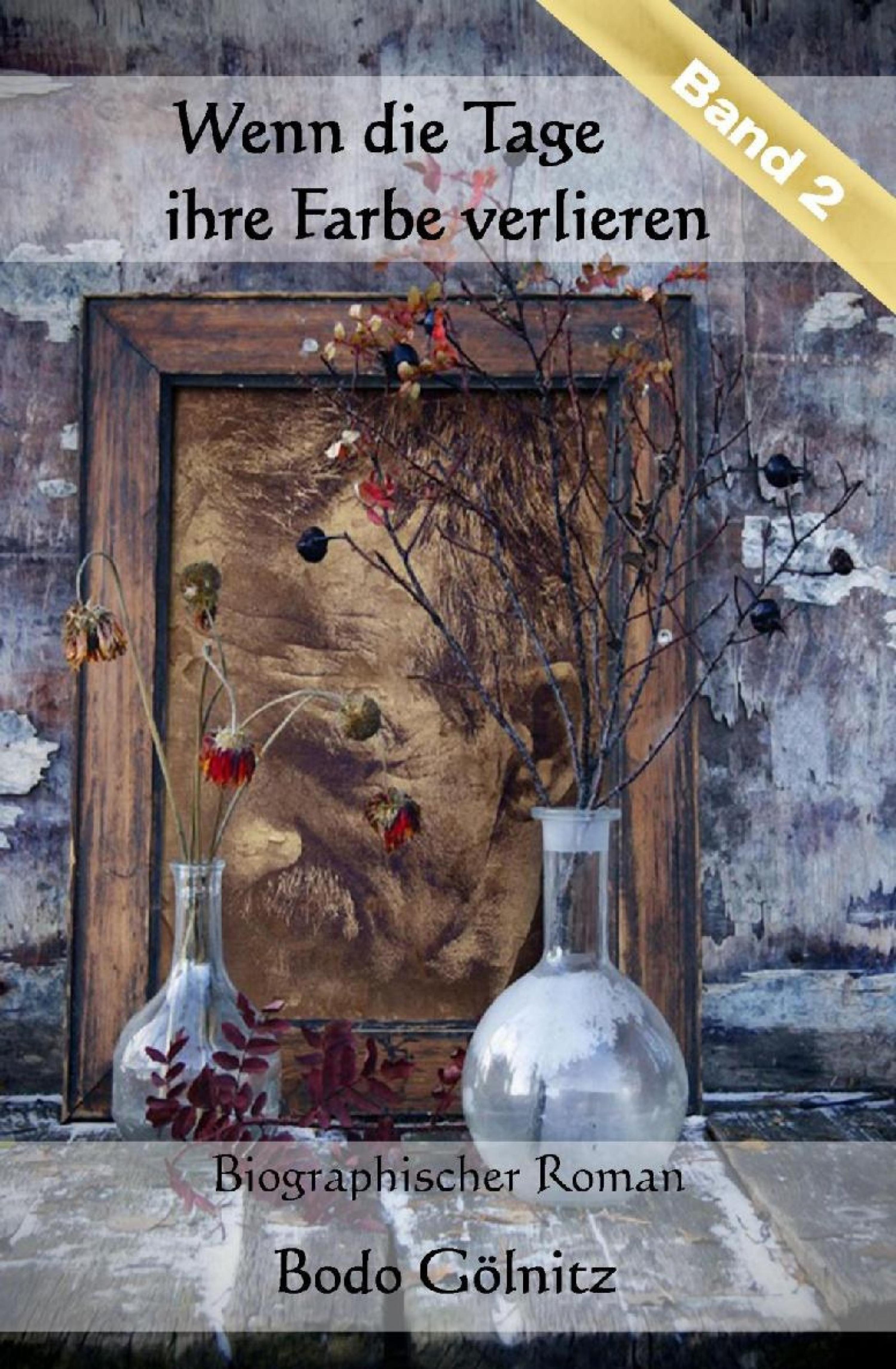 Обложка книги «Wenn die Tage ihre Farbe verlieren - Band 2»