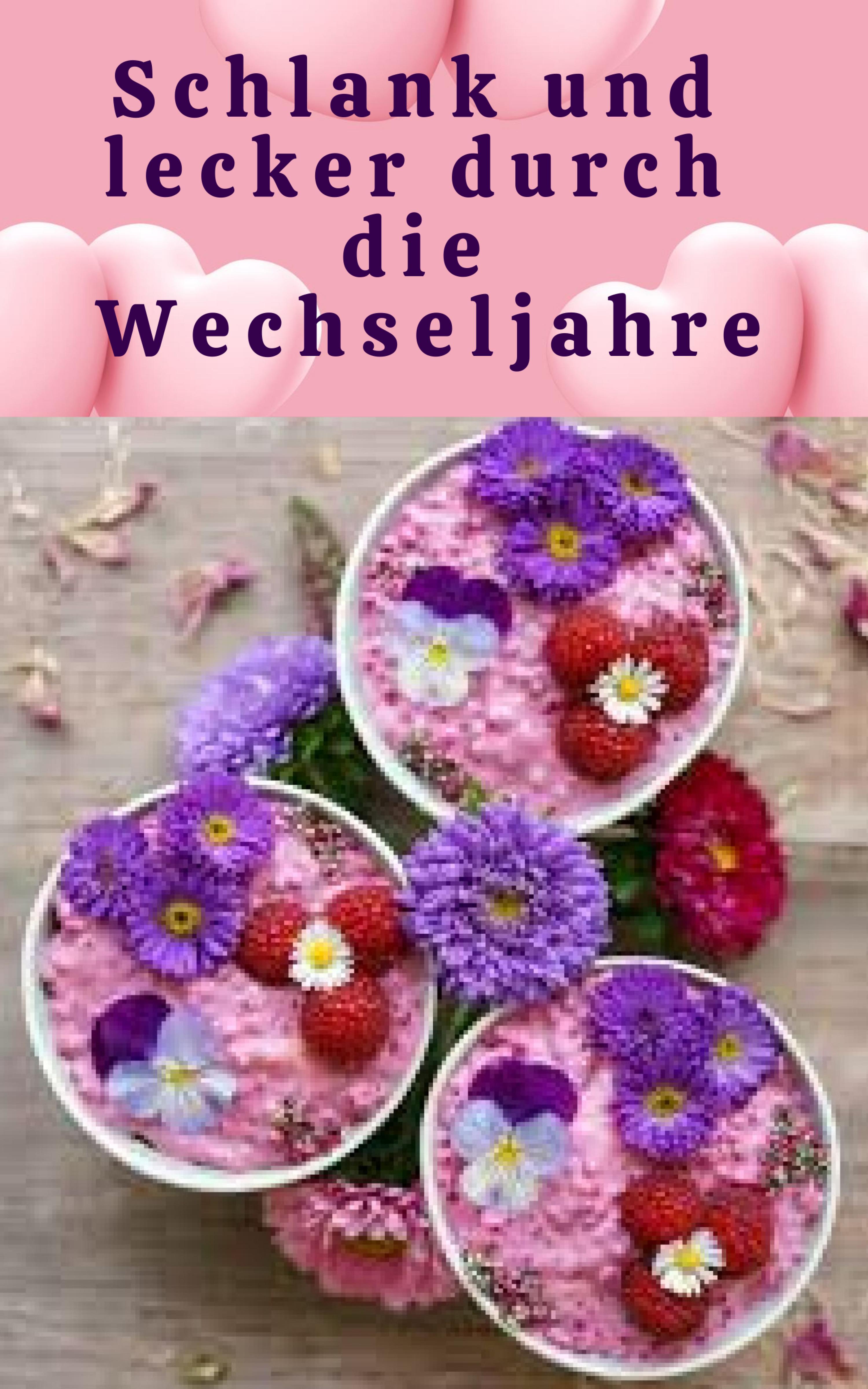 Обложка книги «Schlank und lecker durch die Wechseljahre»