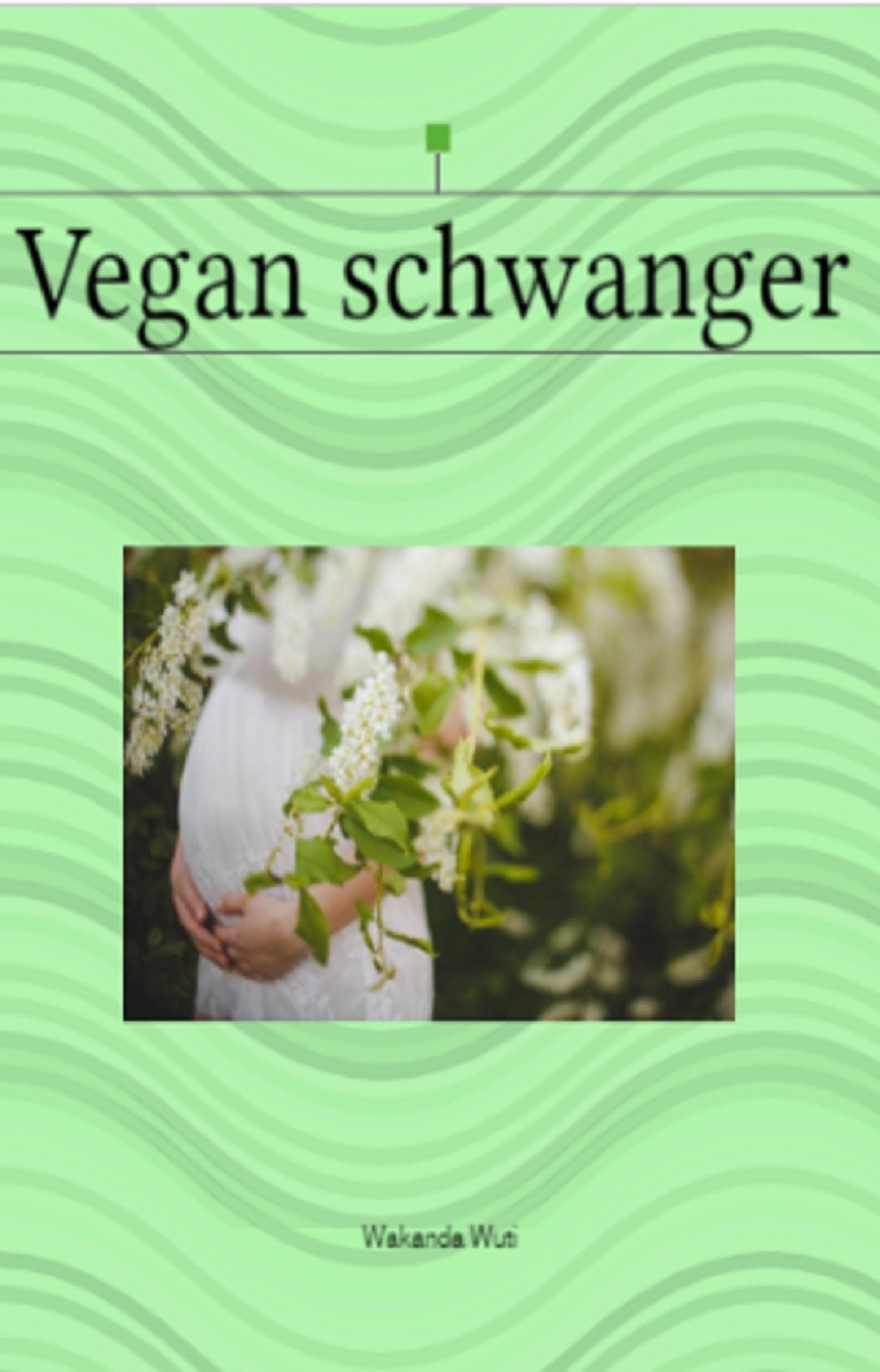 Обложка книги «Vegan schwanger»