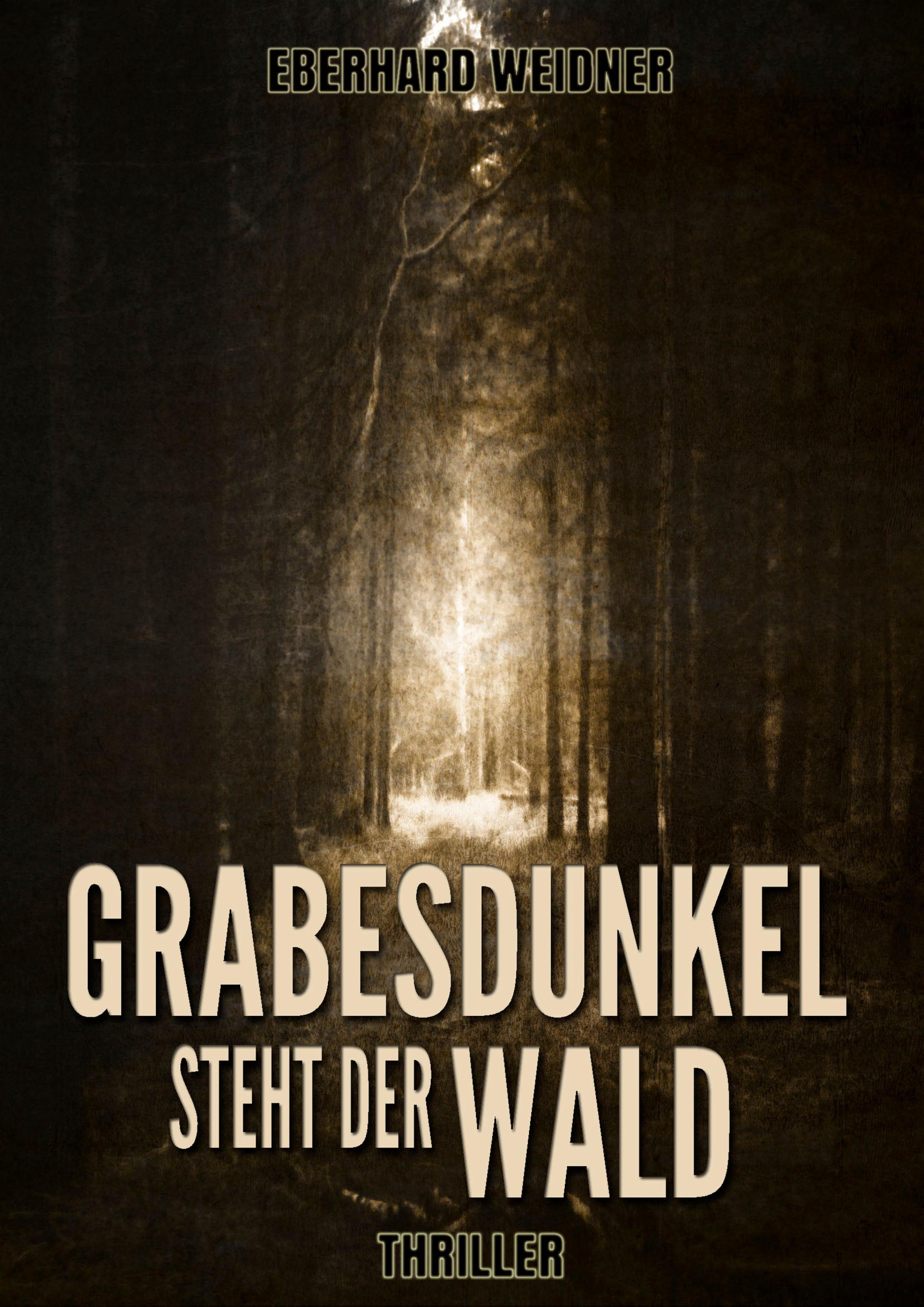 Обложка книги «GRABESDUNKEL STEHT DER WALD»