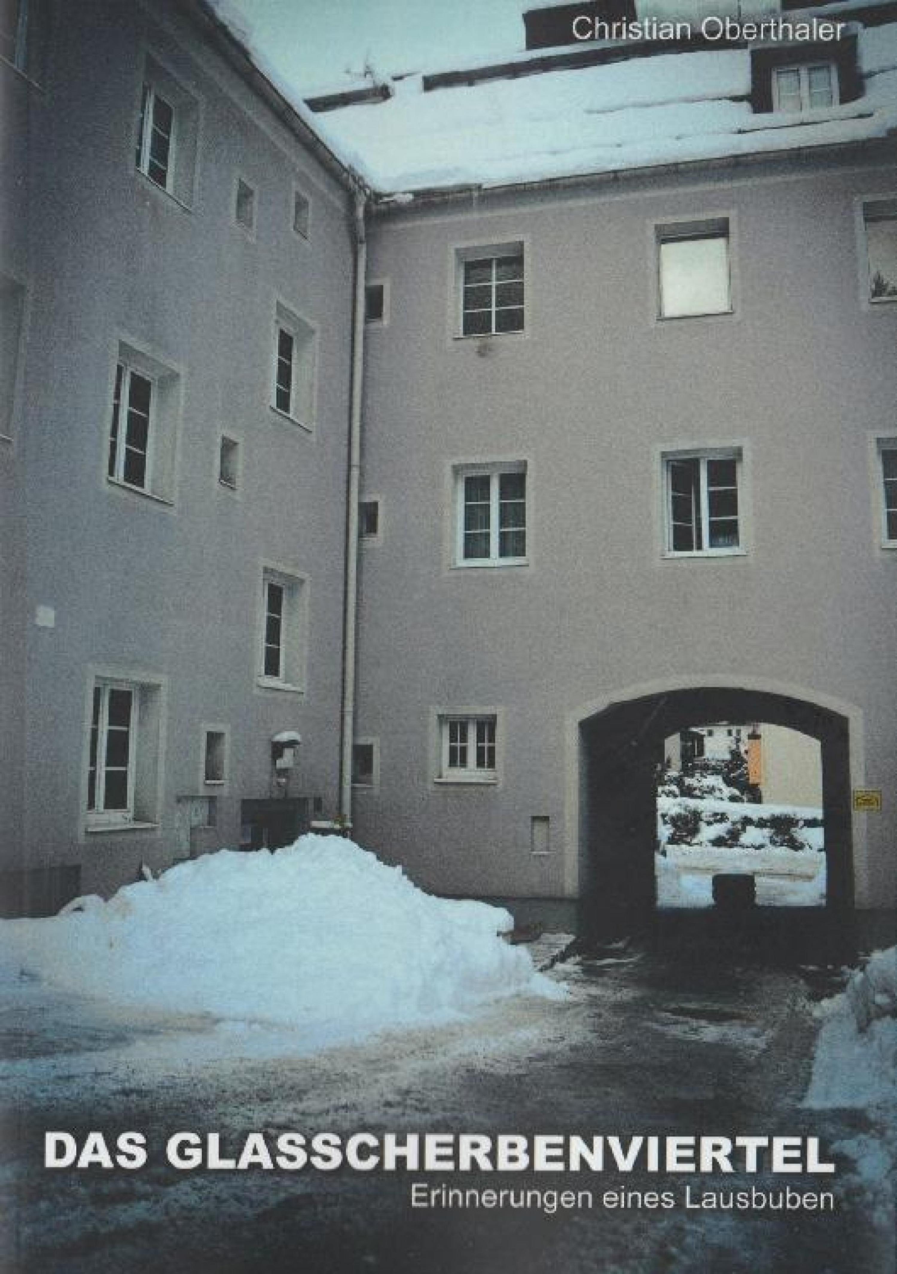 Обложка книги «Das Glasscherbenviertel - Erinnerungen eines Lausbuben»