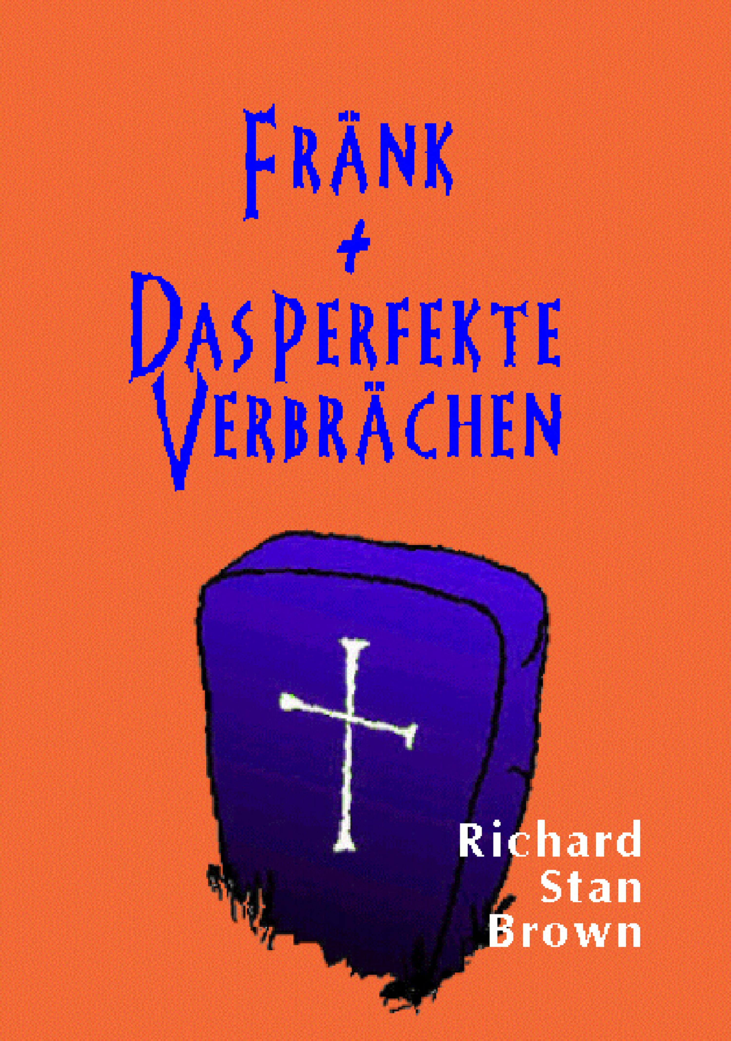 Обложка книги «Fränk + Das perfekte Verbrächen»