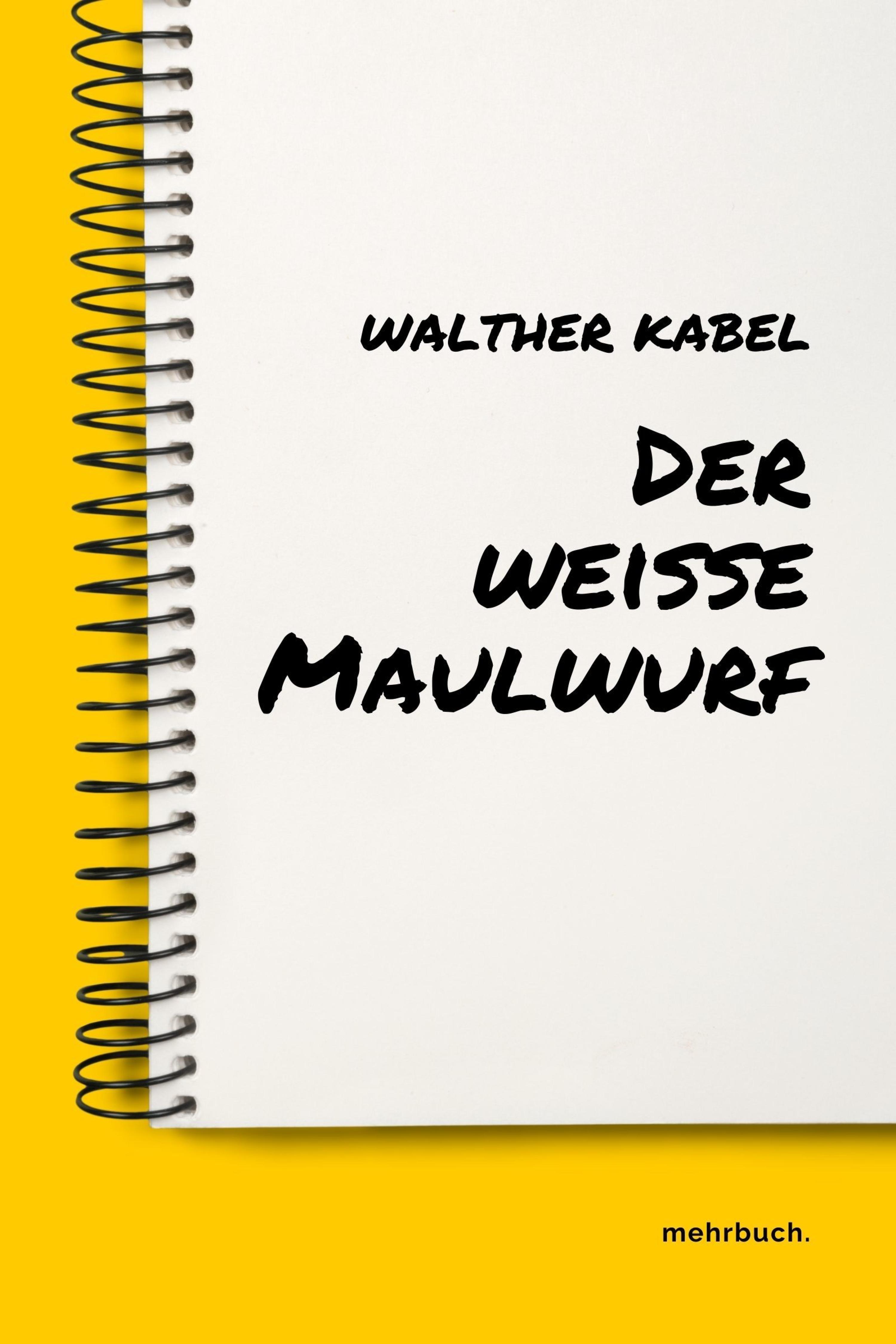 Обложка книги «Der weiße Maulwurf»