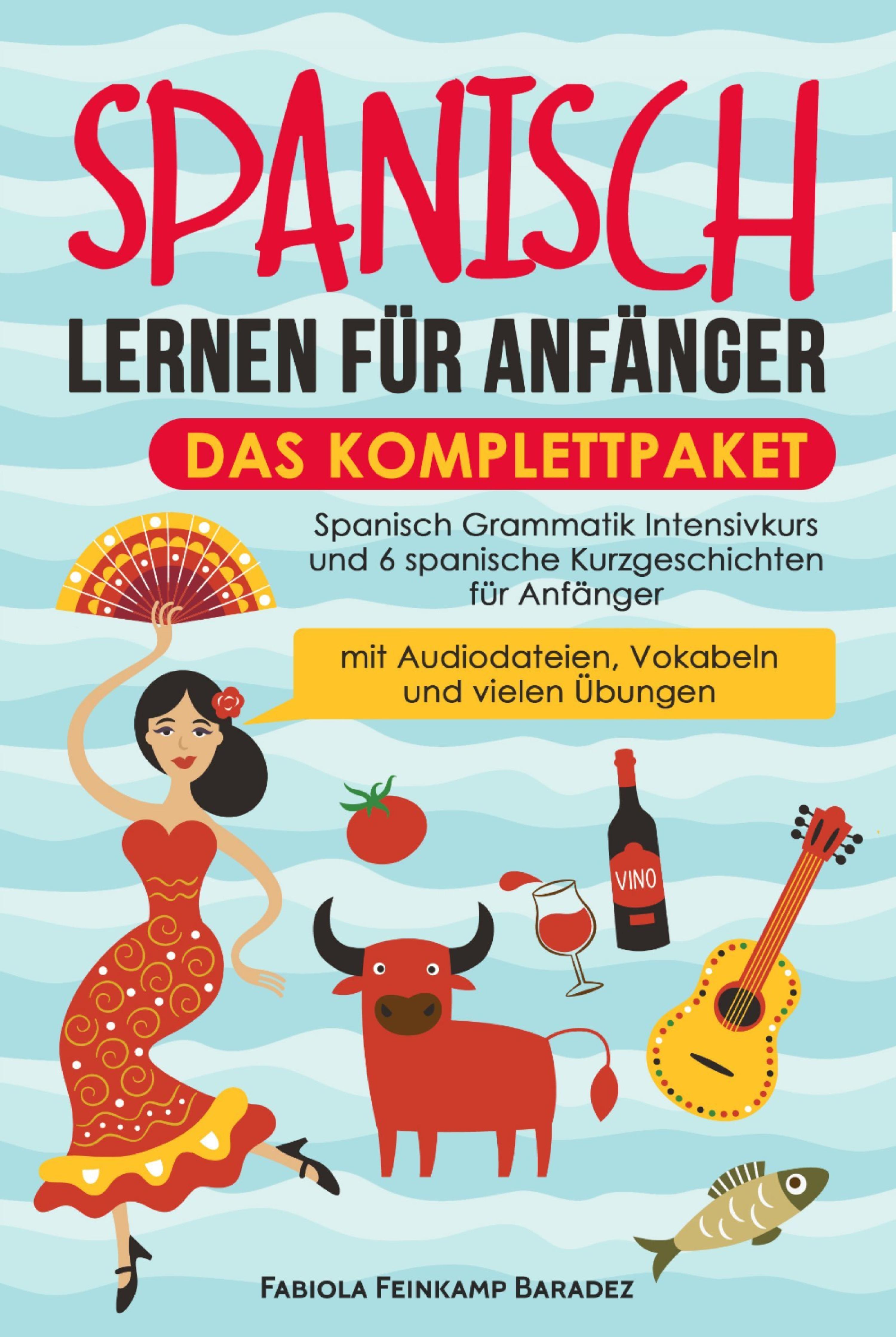 Обложка книги «Spanisch lernen für Anfänger – das Komplettpaket»