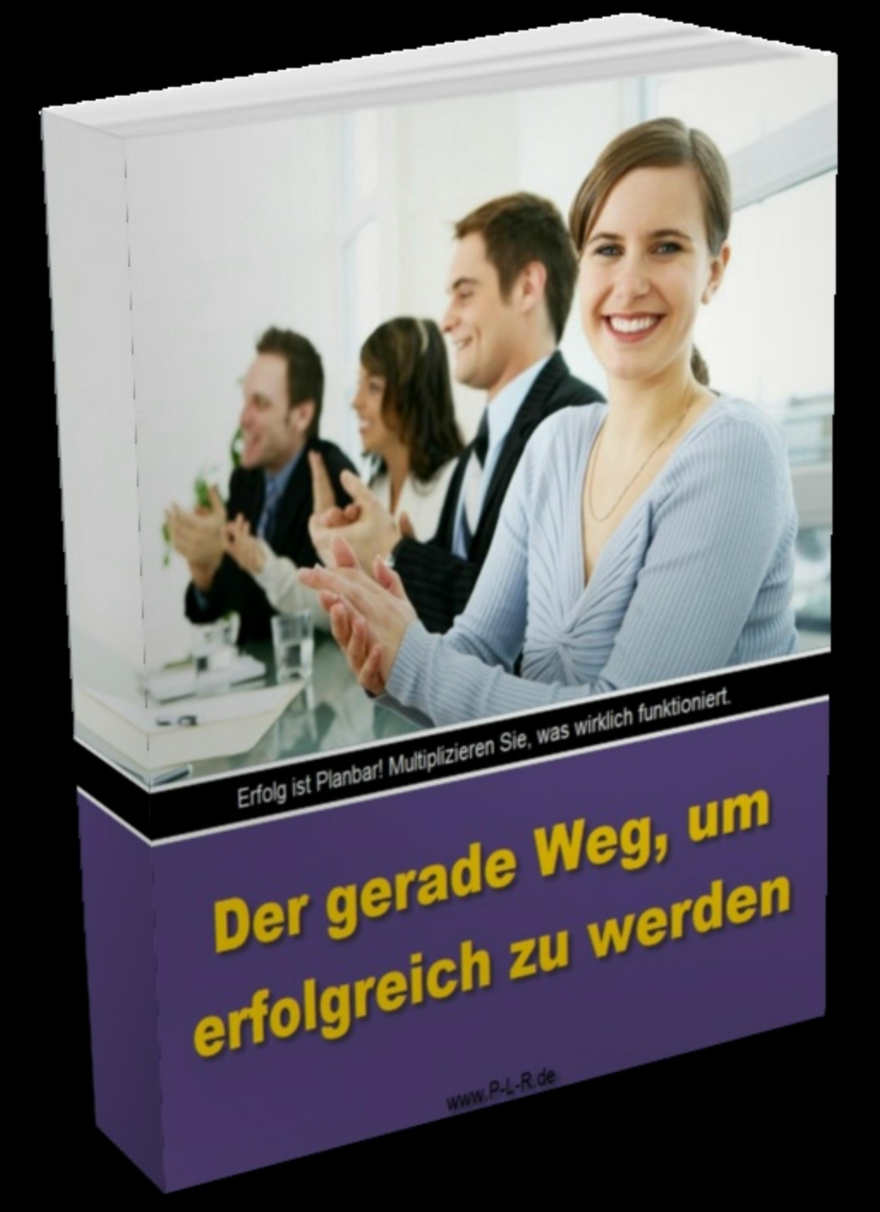 Обложка книги «Der gerade Weg, um erfolgreich zu werden»