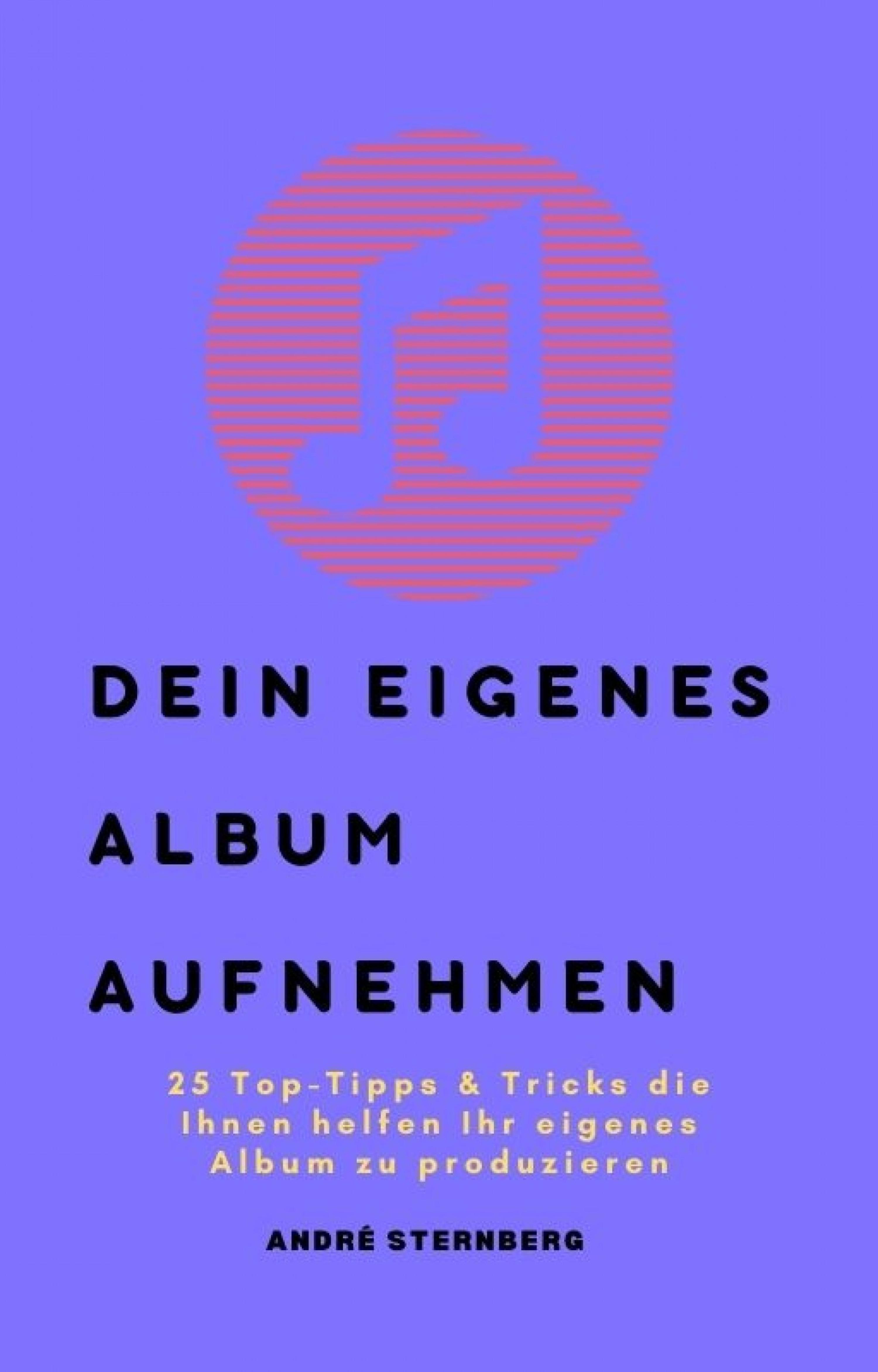 Обложка книги «Dein eigenes Album aufnehmen»