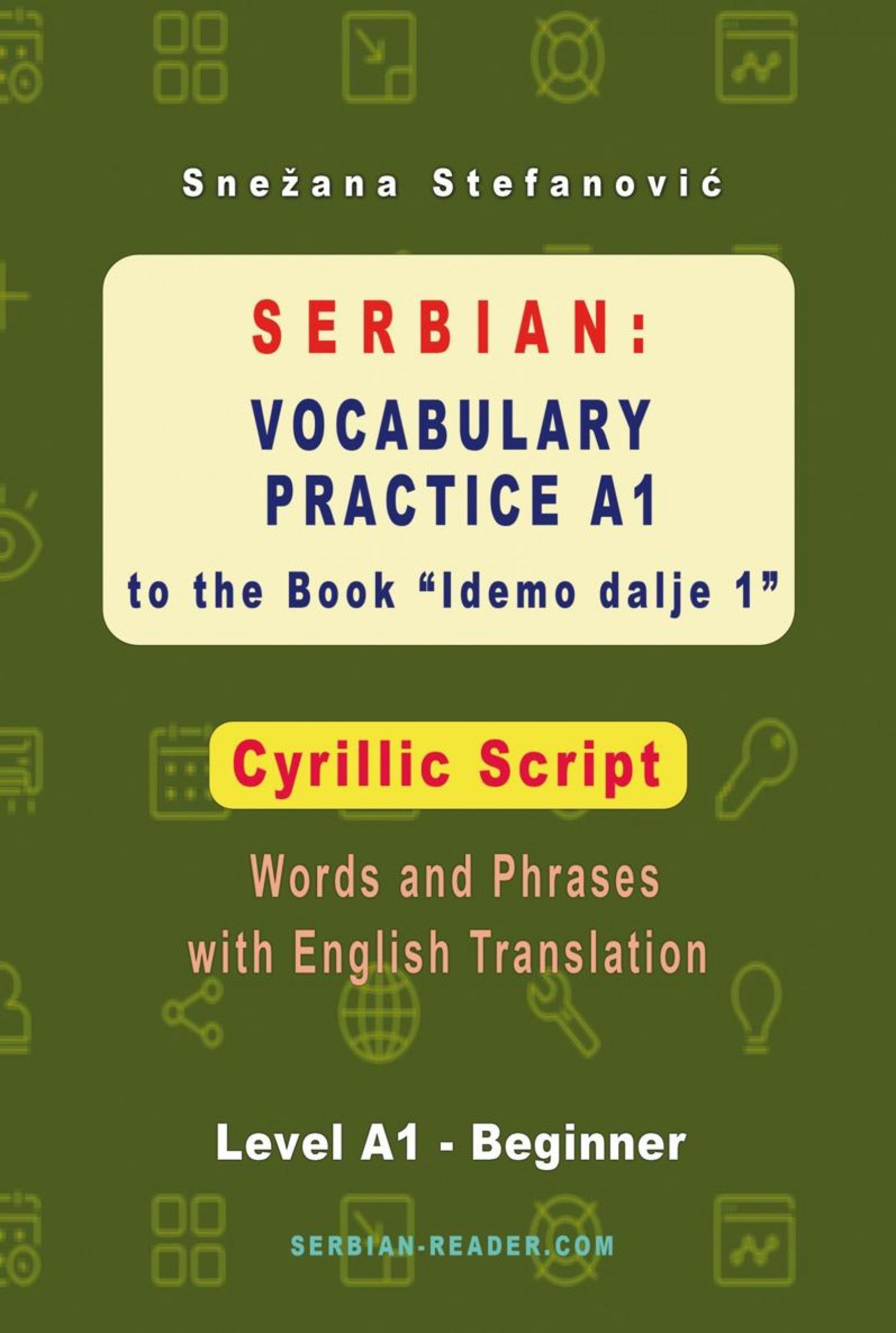 Обложка книги «Serbian: Vocabulary Practice A1 to the Book "Idemo dalje 1" - Cyrillic Script»