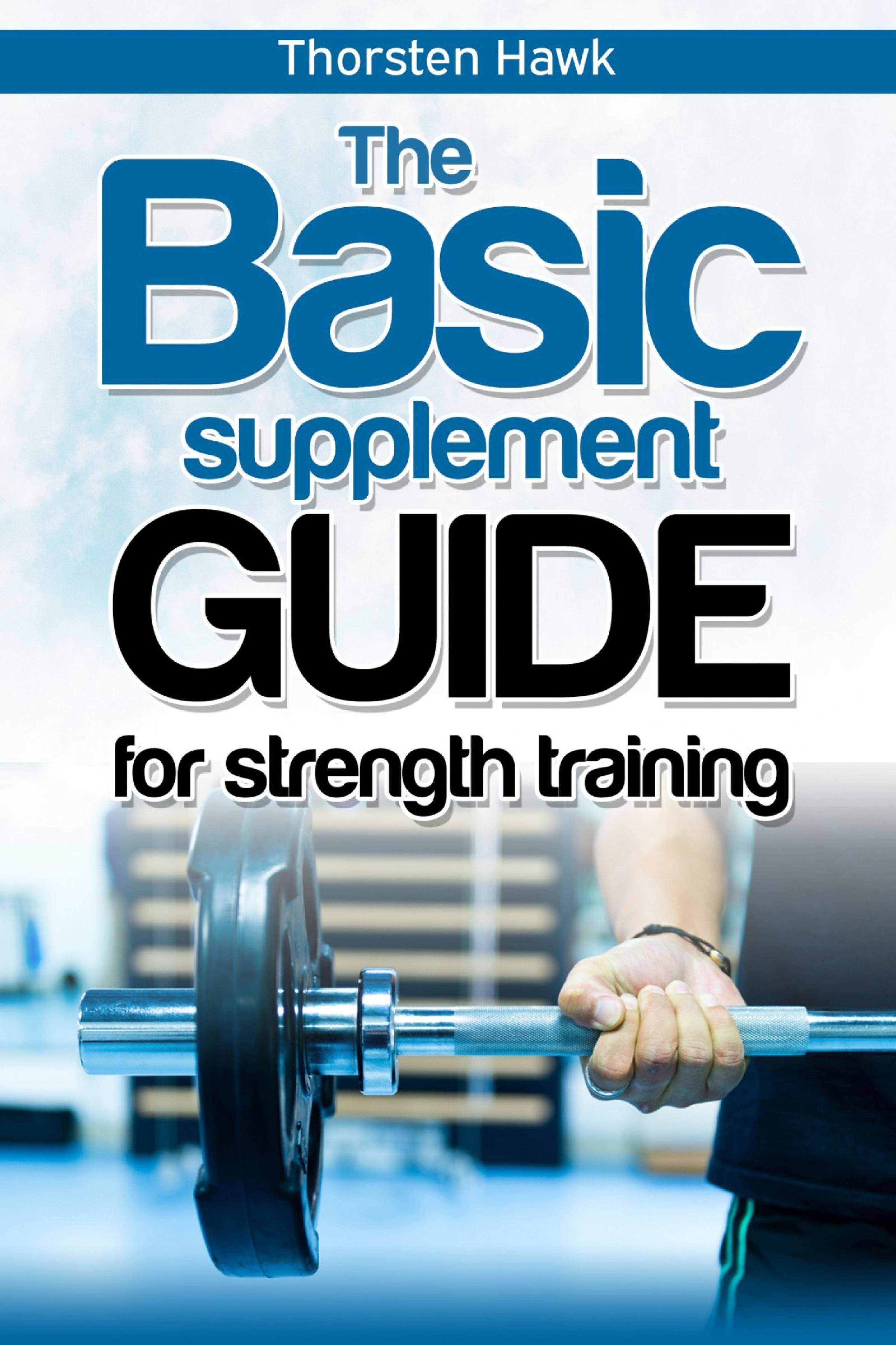 Обложка книги «The Basic Supplement Guide for Strength Training»
