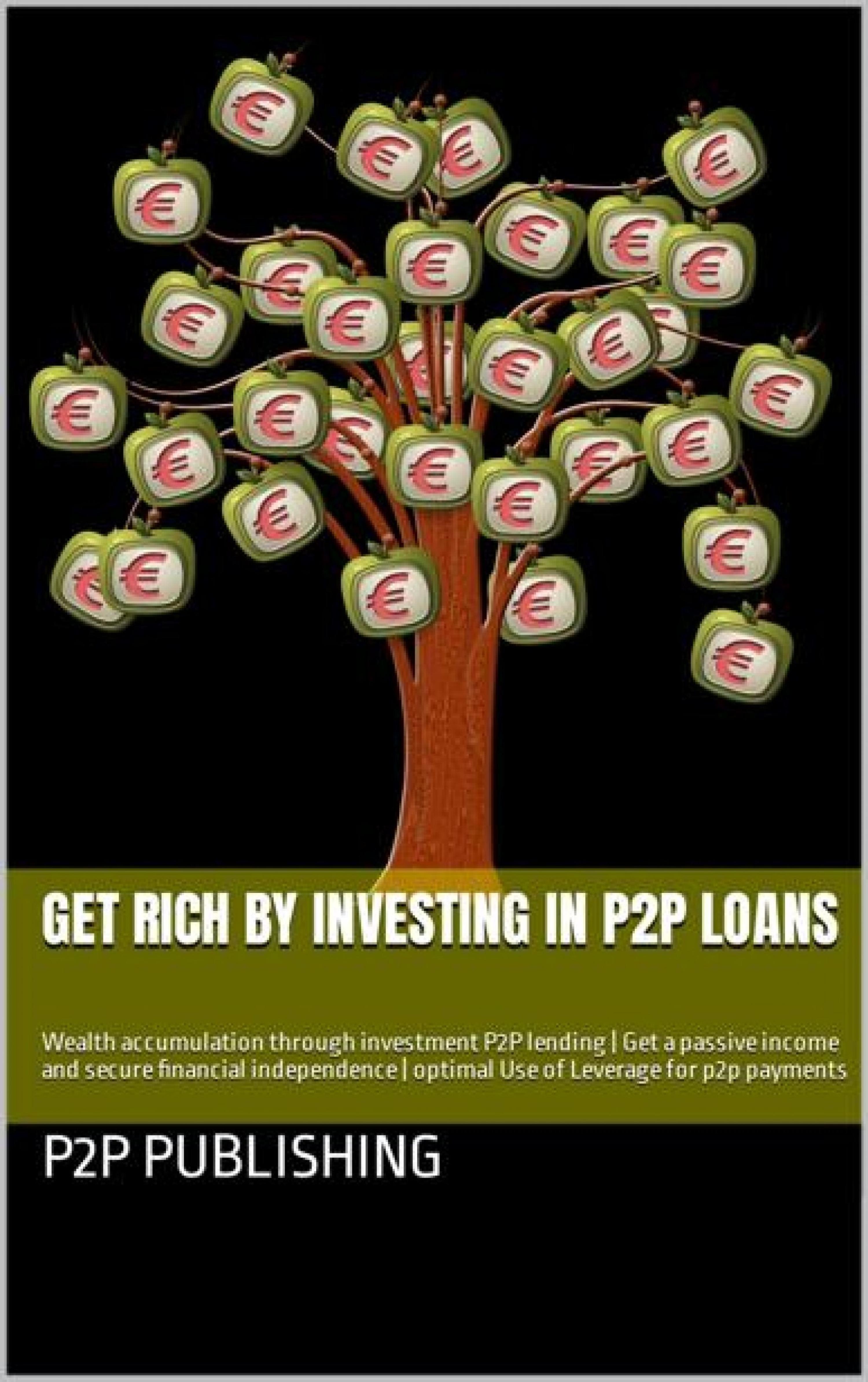 Обложка книги «Get rich by investing in P2P loans»