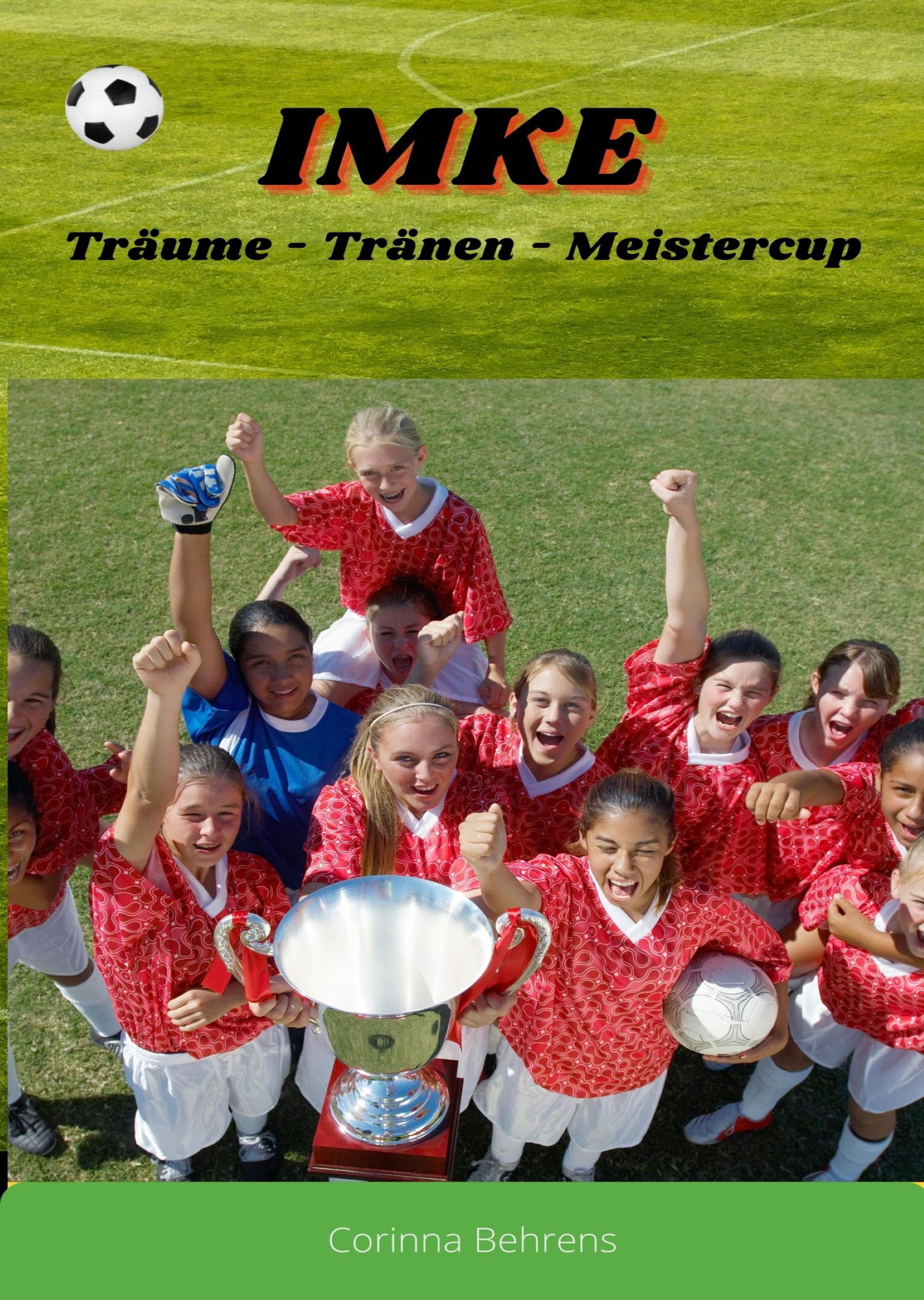 Обложка книги «Imke, Träume - Tränen - Meistercup»