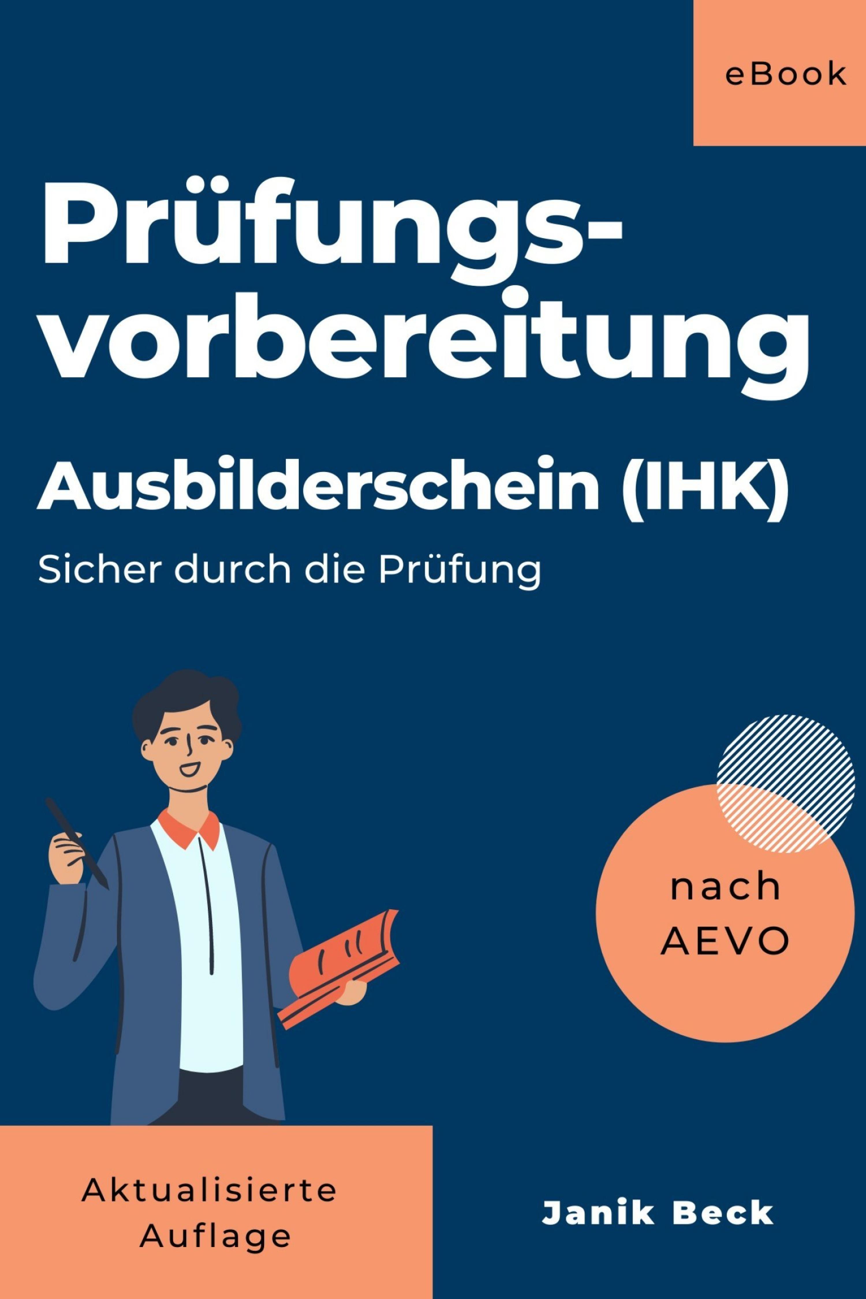 Обложка книги «Ausbilder werden - Kompaktwissen: Ausbildereignungsverordnung (Sicher durch die Prüfung)»
