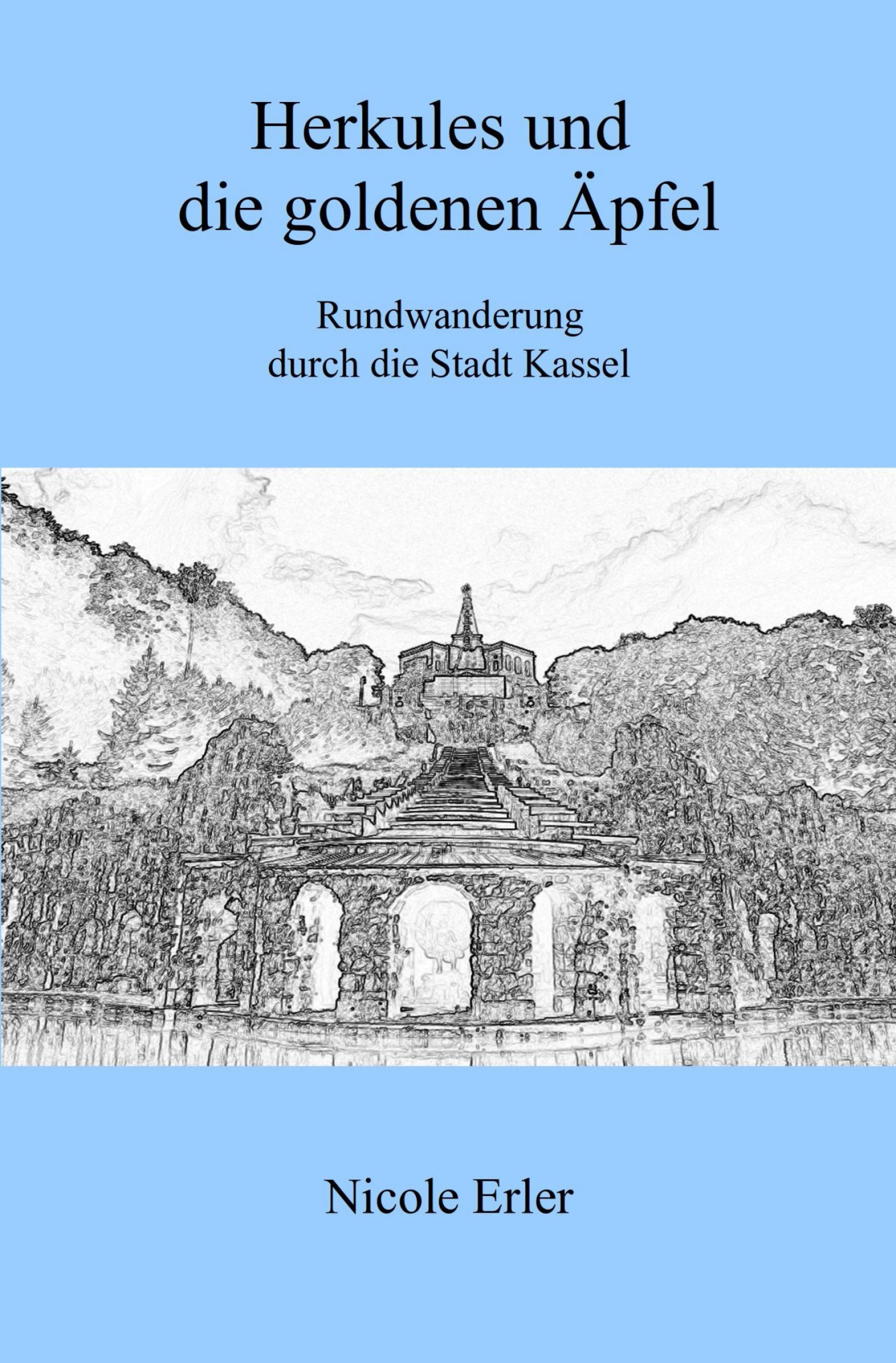 Обложка книги «Herkules und die goldenen Äpfel - Rundwanderung durch die Stadt Kassel»