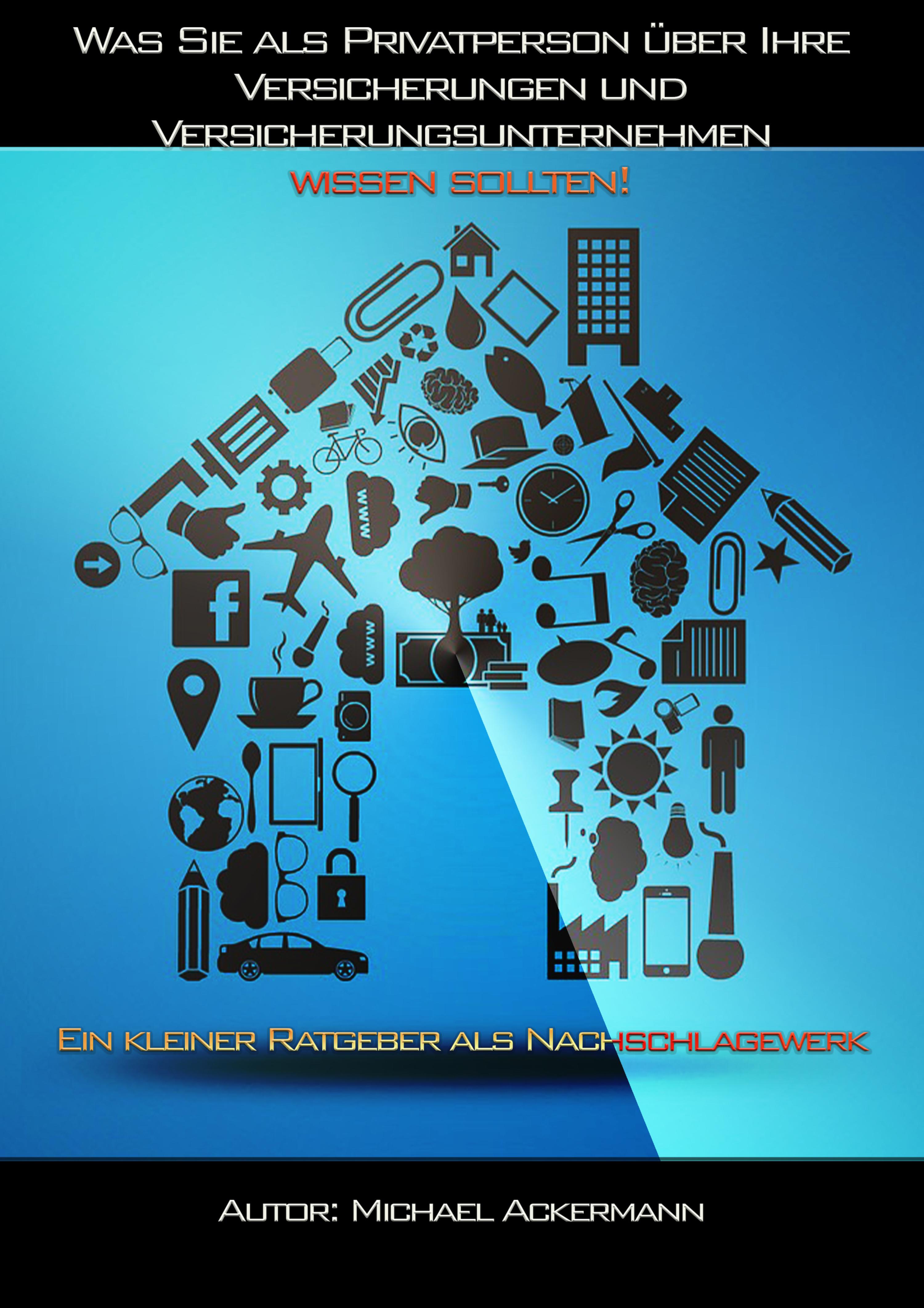 Обложка книги «Was Sie als Privatperson über Versicherungen und Versicherungsunternehmen wissen sollten!»