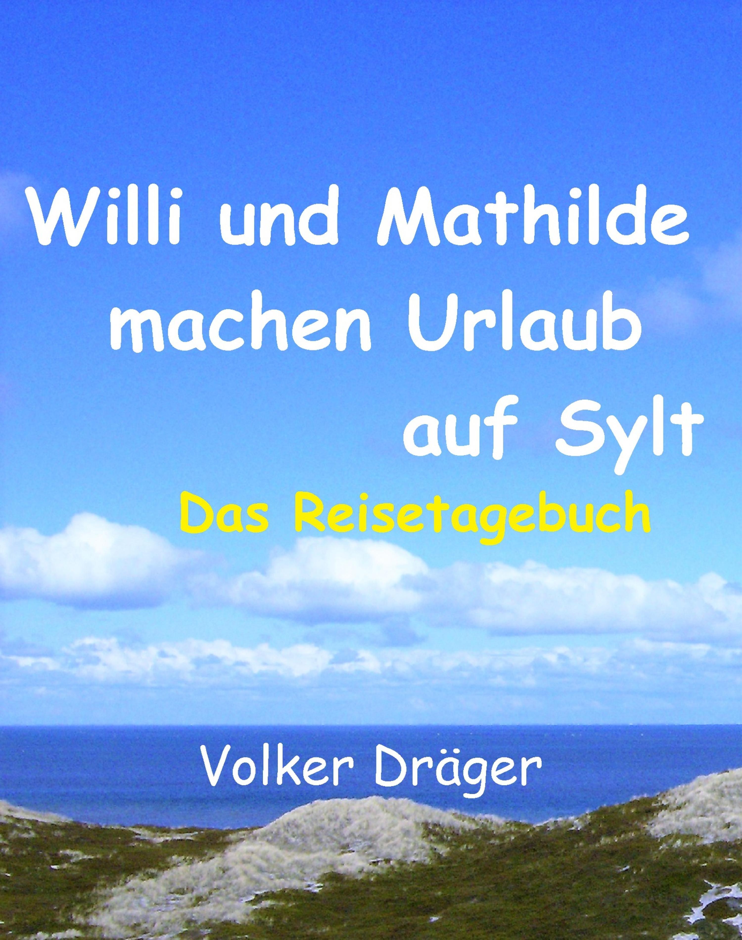Обложка книги «Willi und Mathilde machen Urlaub auf Sylt»
