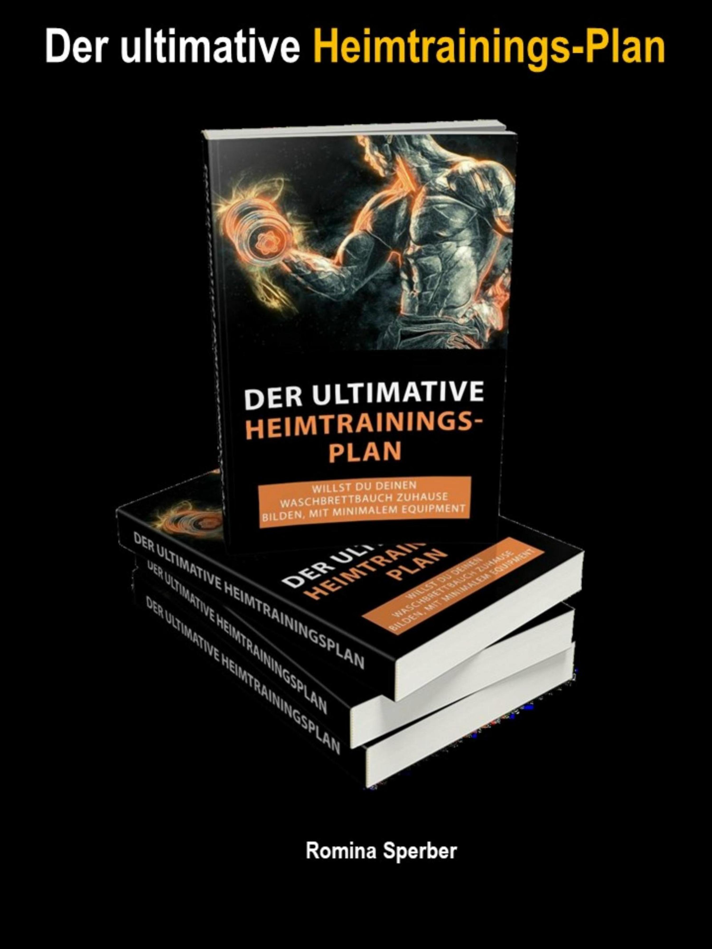Обложка книги «Der ultimative Heimtrainings Plan»