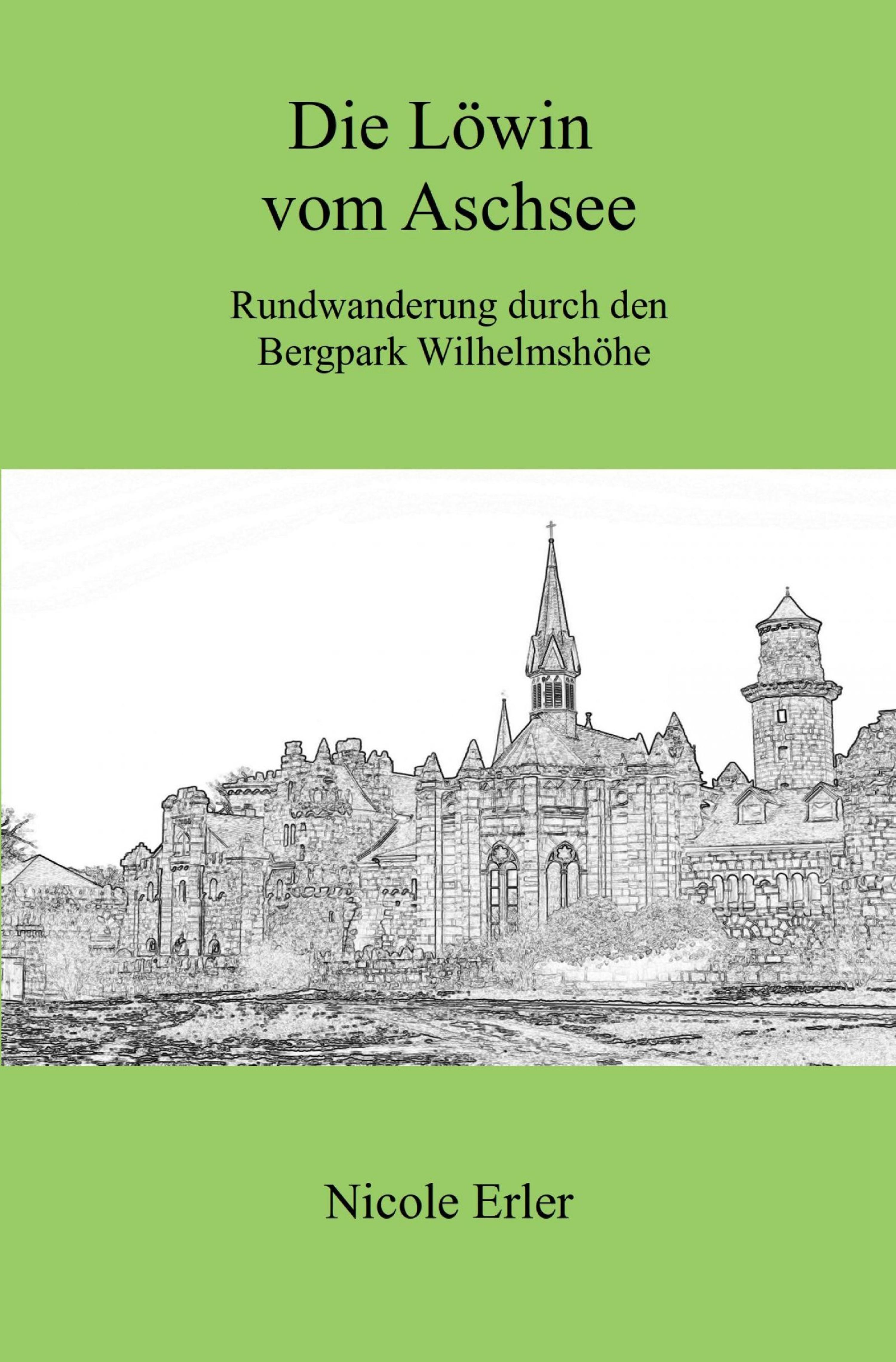 Обложка книги «Die Löwin vom Aschsee - Rundwanderung durch den Bergpark Wilhelmshöhe»