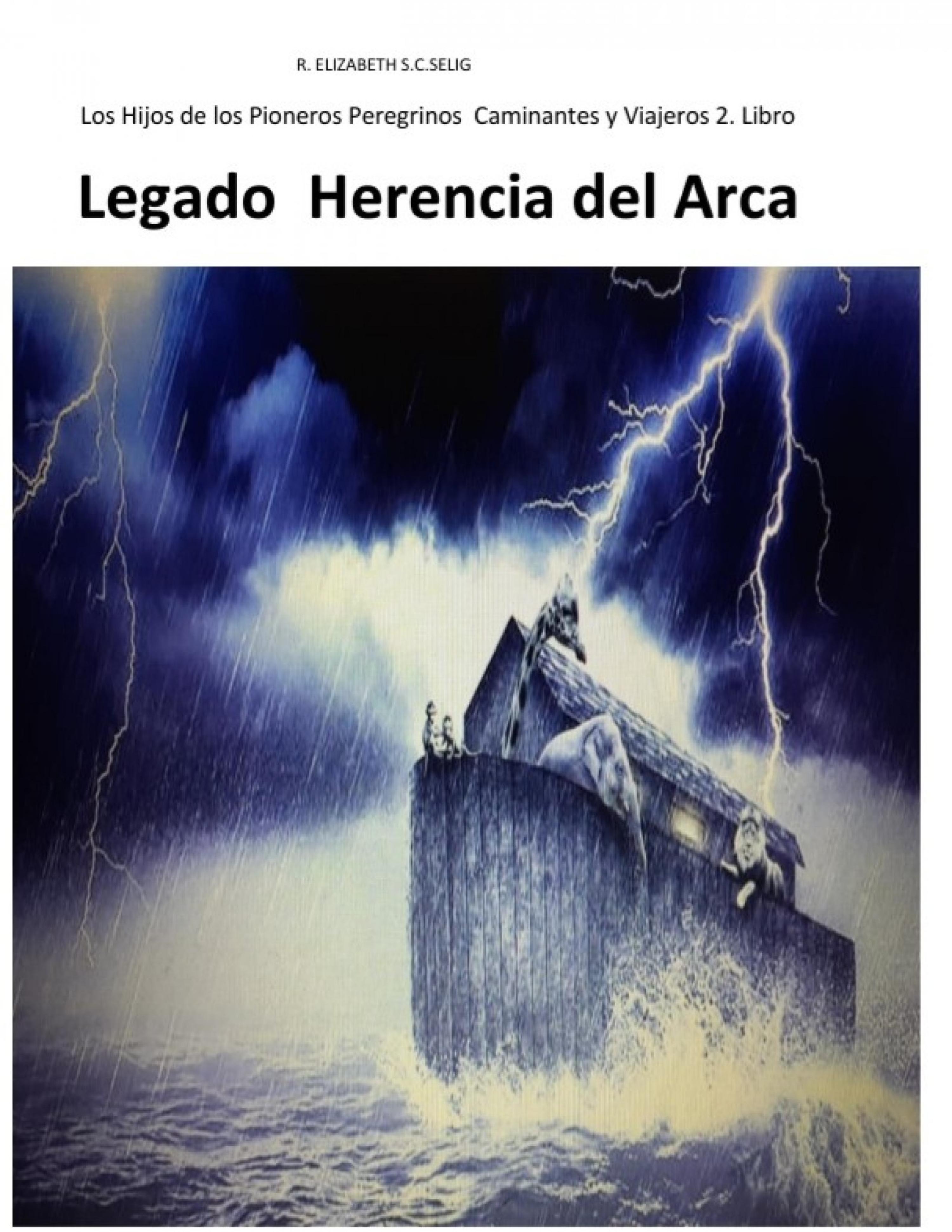 Обложка книги «Legado Herencia del Arca Los Hijos de los Pioneros Peregrinos Caminantes 2»