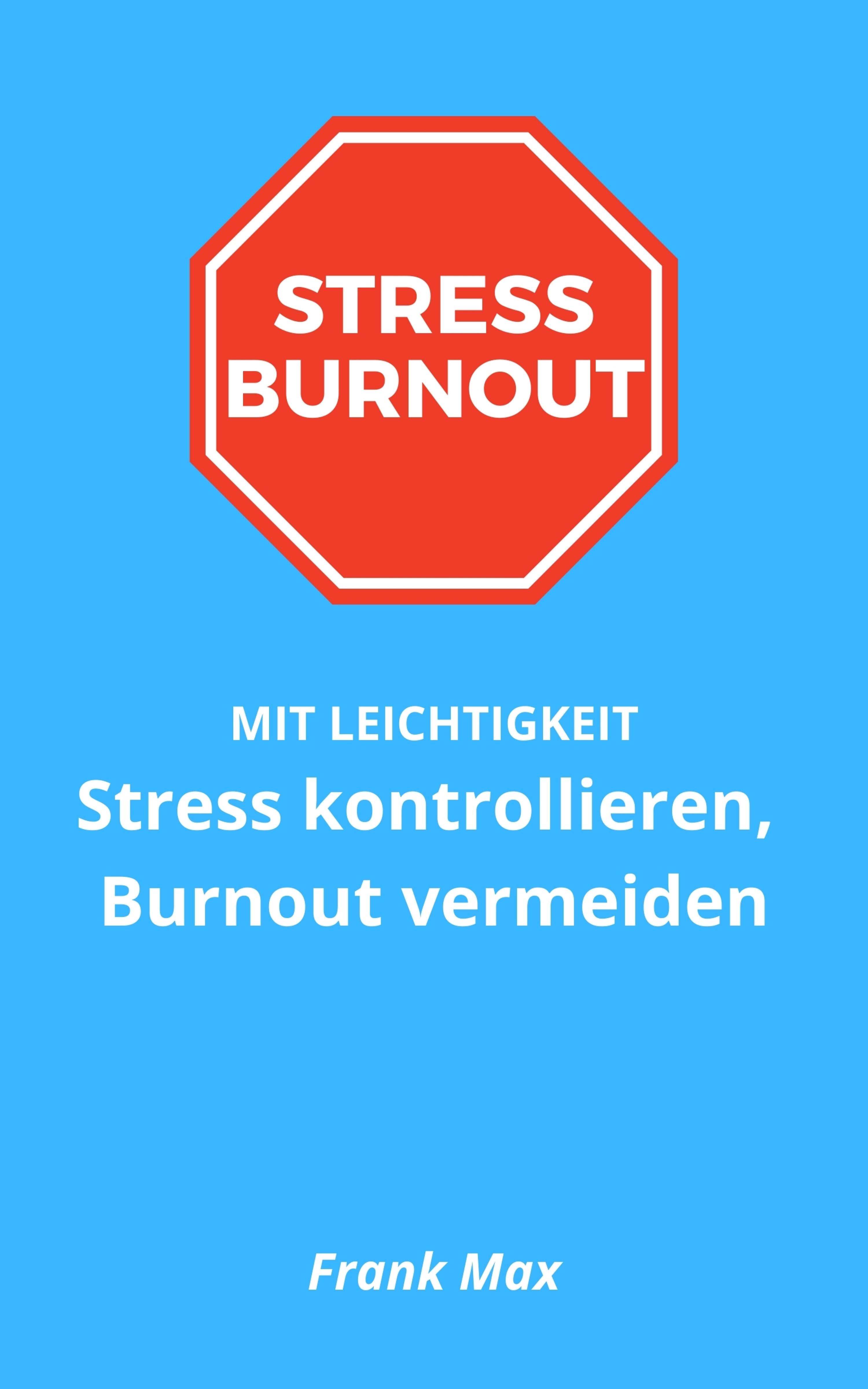 Обложка книги «Stress kontrollieren, Burnout vermeiden»
