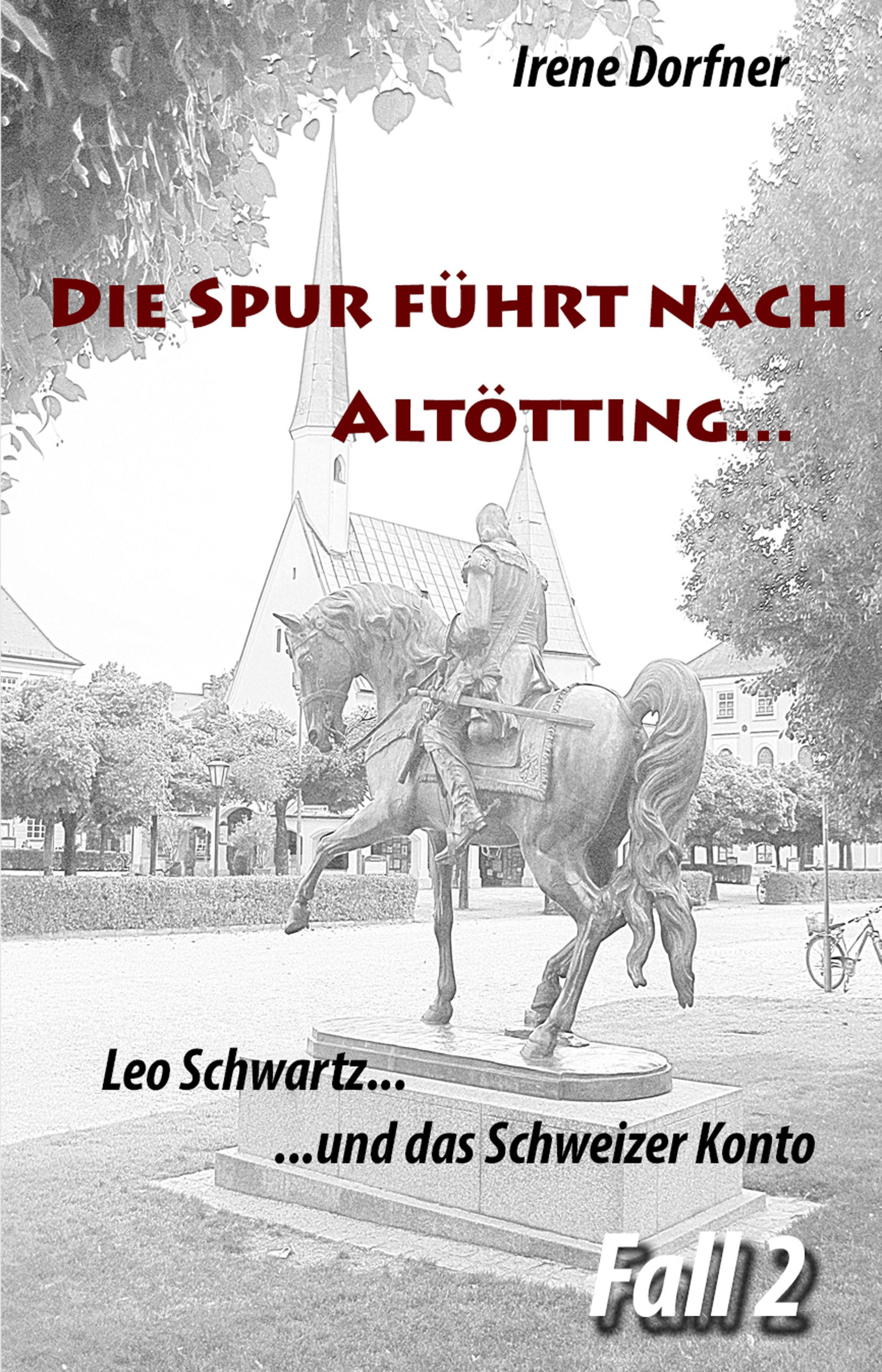 Обложка книги «Die Spur führt nach Altötting...»