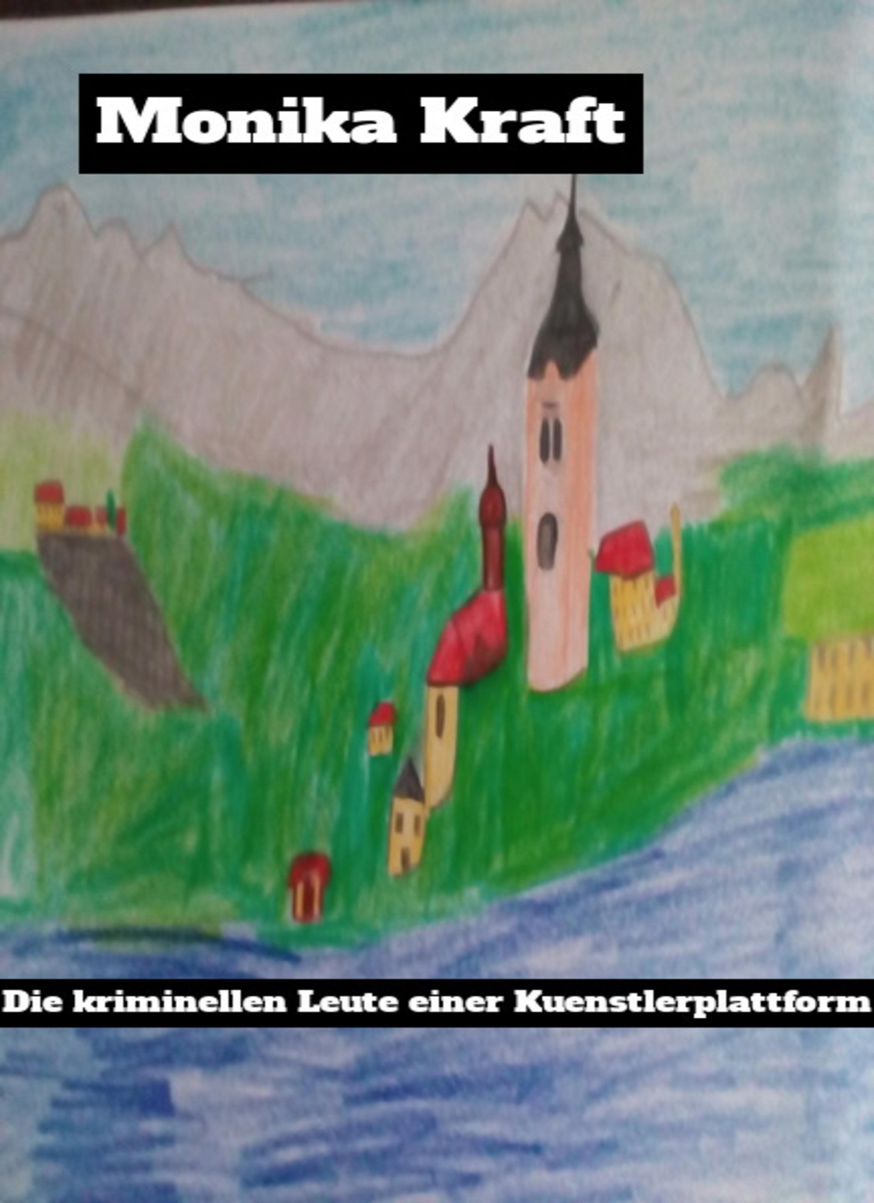 Обложка книги «Die kriminellen Leute einer Kuenstlerplattform.»