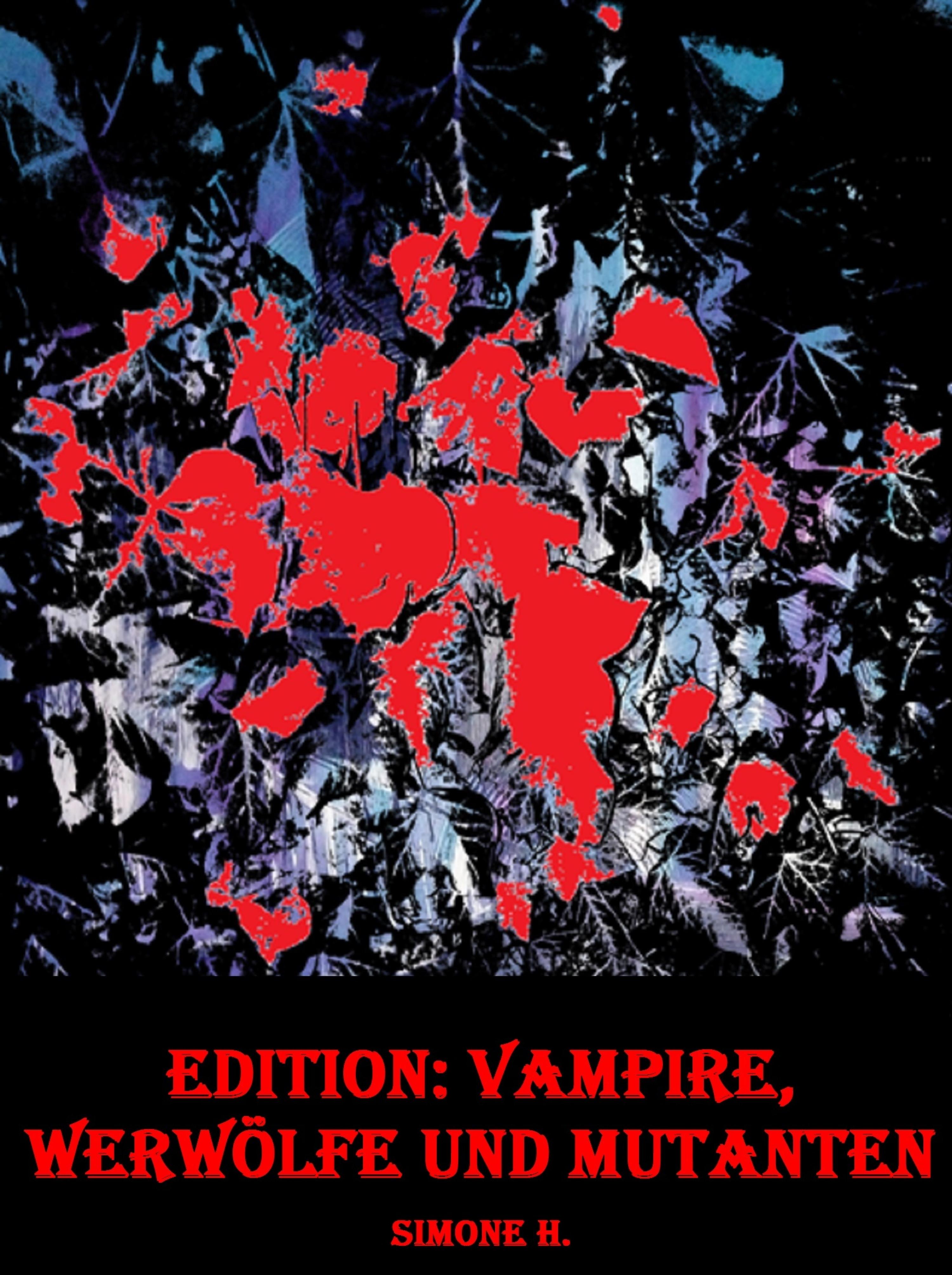 Обложка книги «Edition: Vampire, Werwölfe und Mutanten»