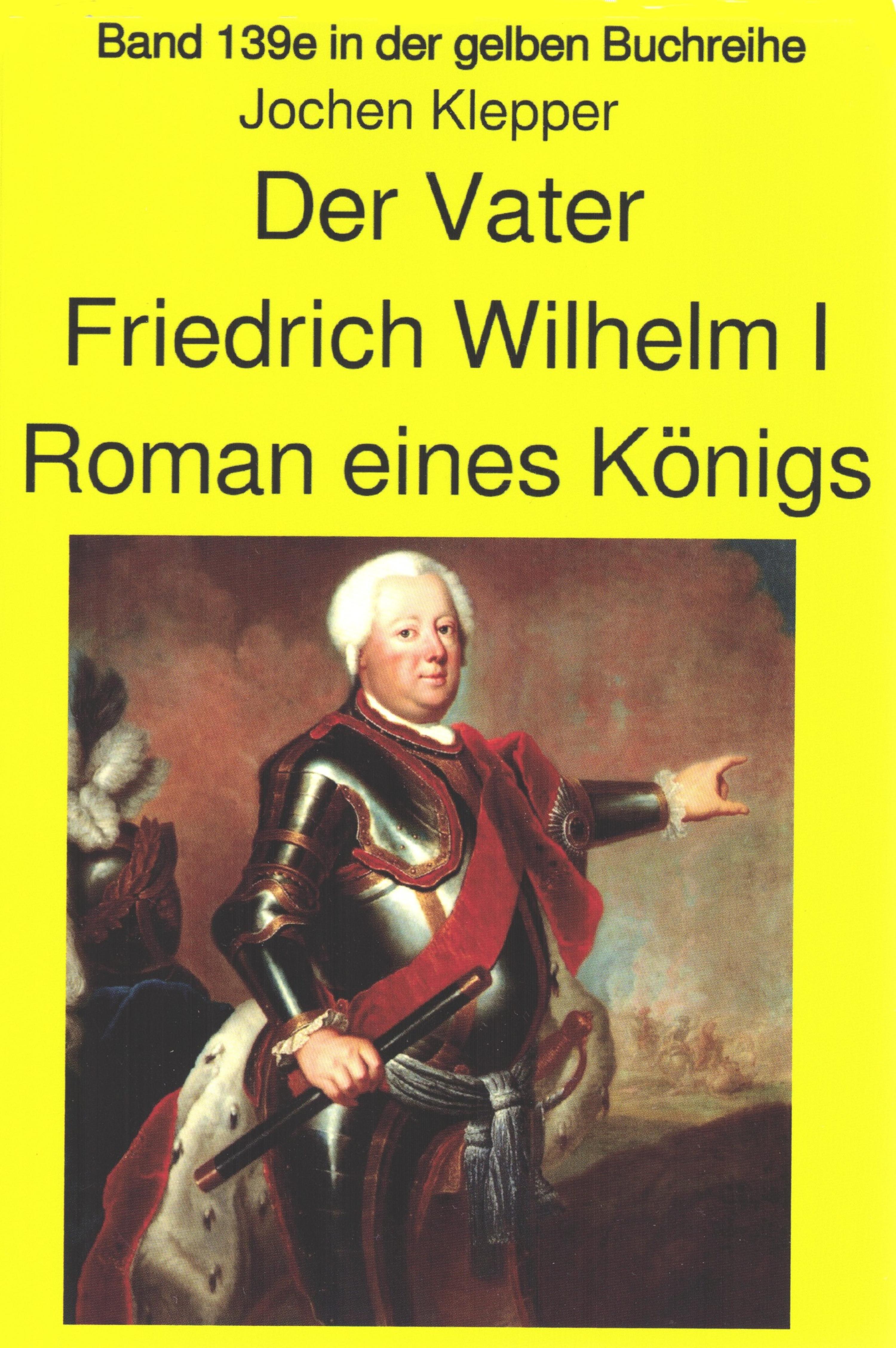 Обложка книги «Jochen Kleppers Roman "Der Vater" über den Soldatenkönig Friedrich Wilhelm I - Teil 2»