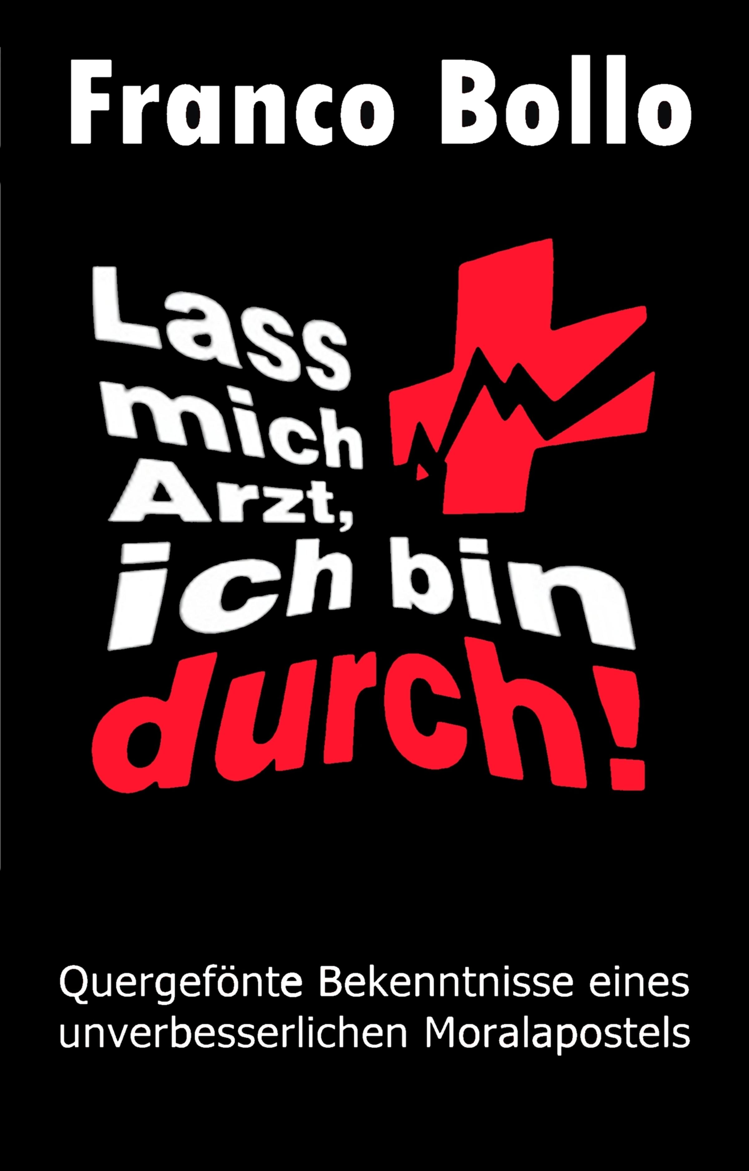 Обложка книги «Lass mich Arzt, ich bin durch!»