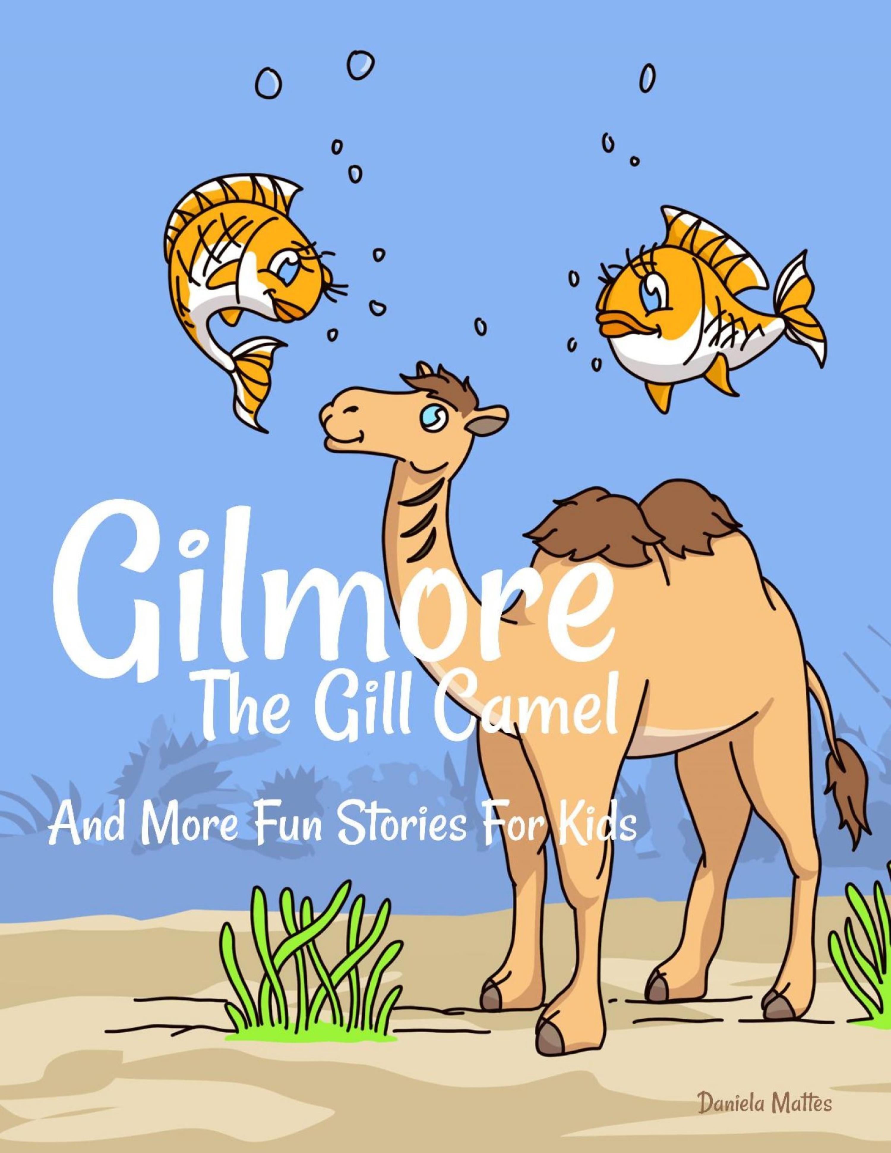 Обложка книги «Gilmore The Gill Camel»