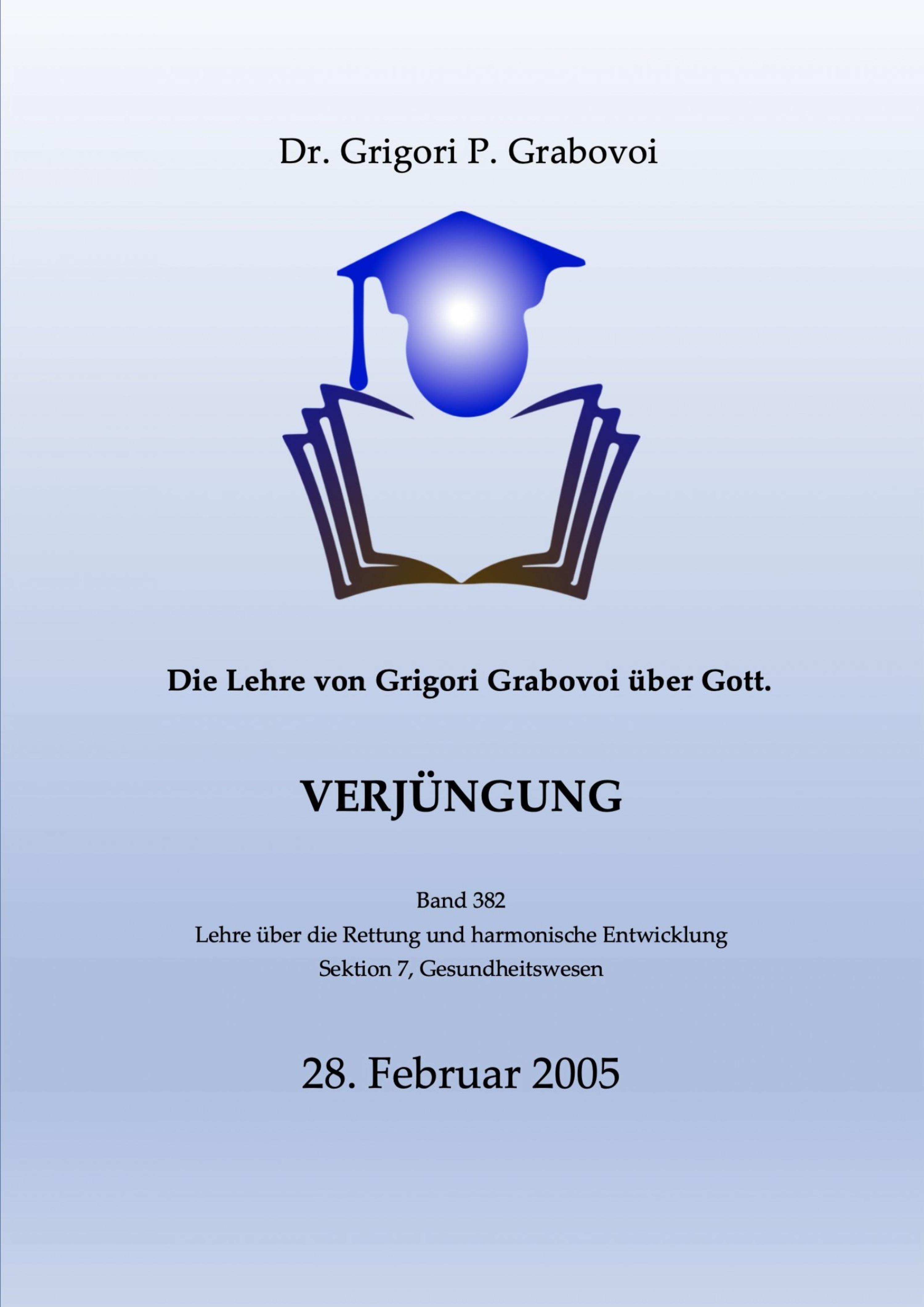 Обложка книги «Die Lehre von Grigori Grabovoi über Gott. Verjüngung.»