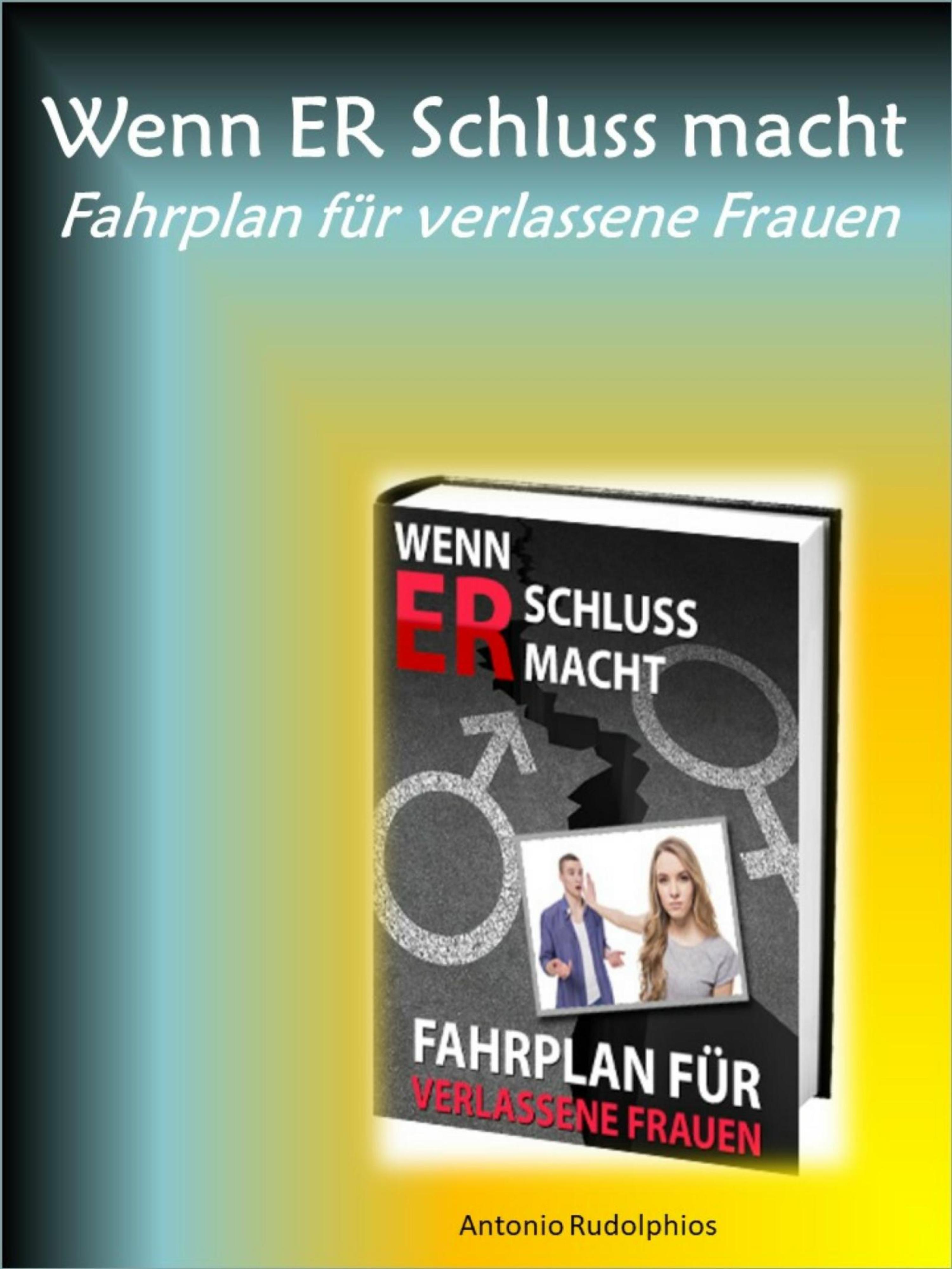 Обложка книги «Wenn ER Schluss macht - Fahrplan für verlassene Frauen»