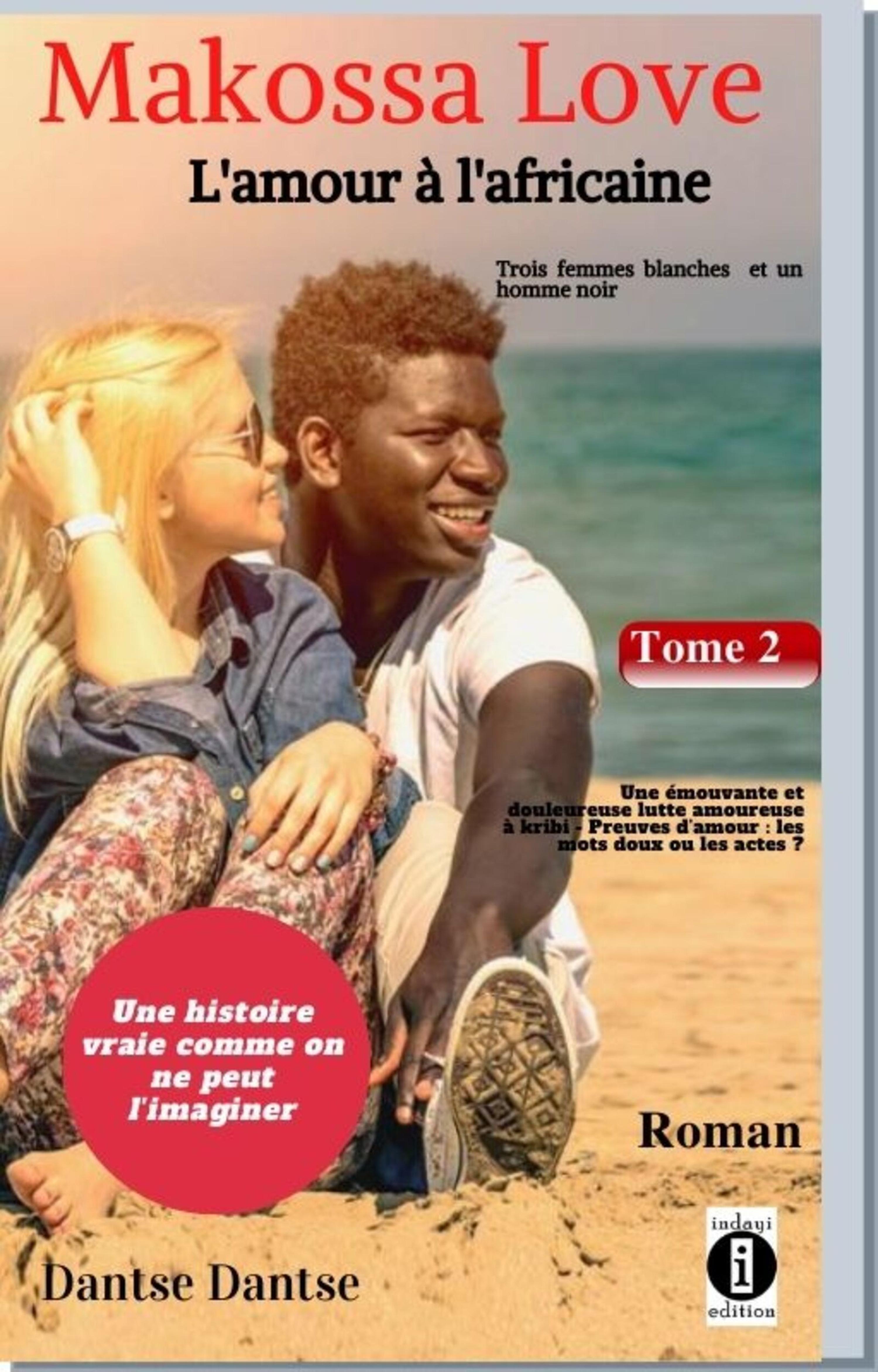 Обложка книги «Makossa Love. Tome 2 : Une émouvante et douloureuse lutte amoureuse - Preuves d'amour : les mots doux ou les actes ?»