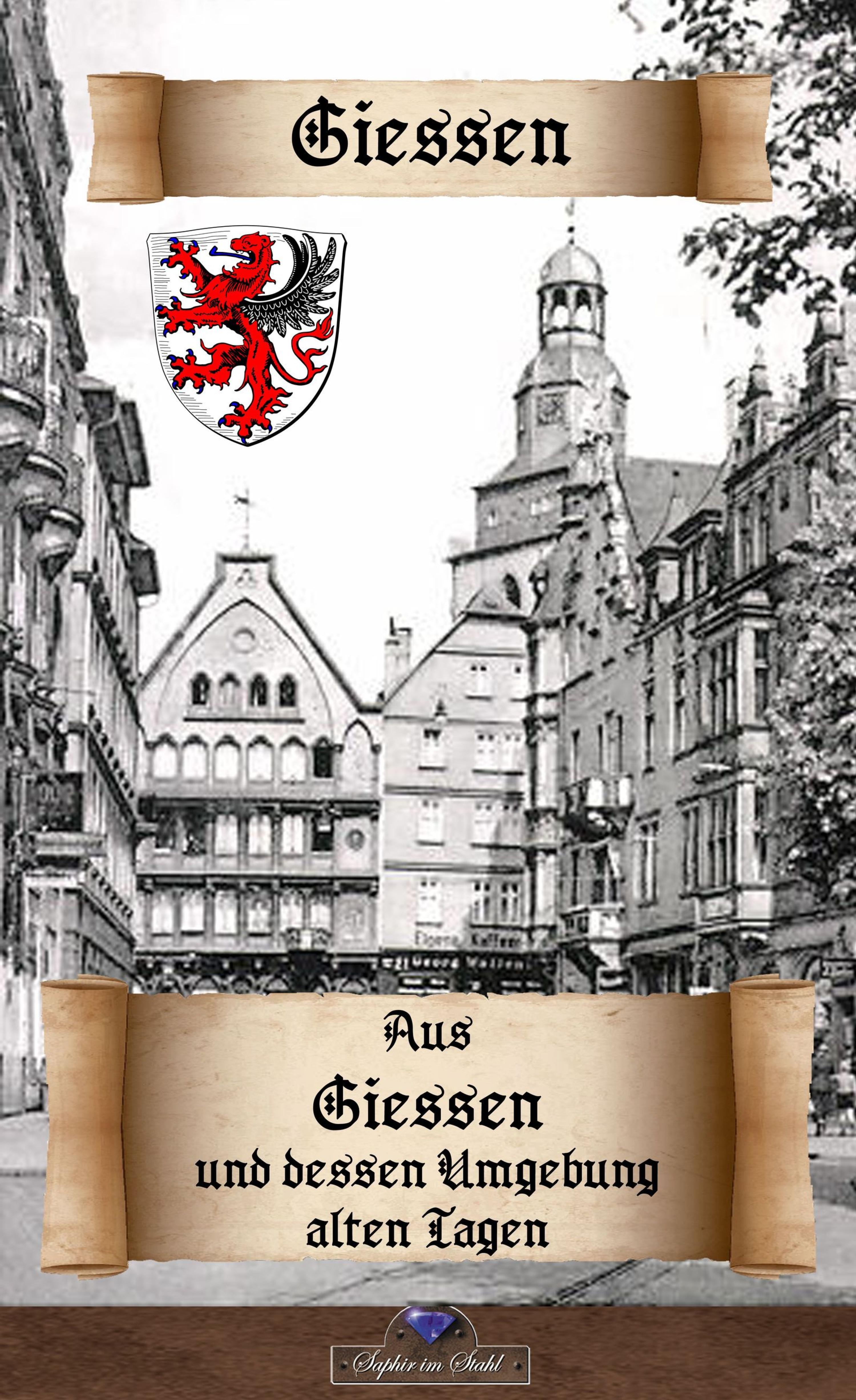 Обложка книги «Aus Giessen und dessen Umgebung alten Tagen»
