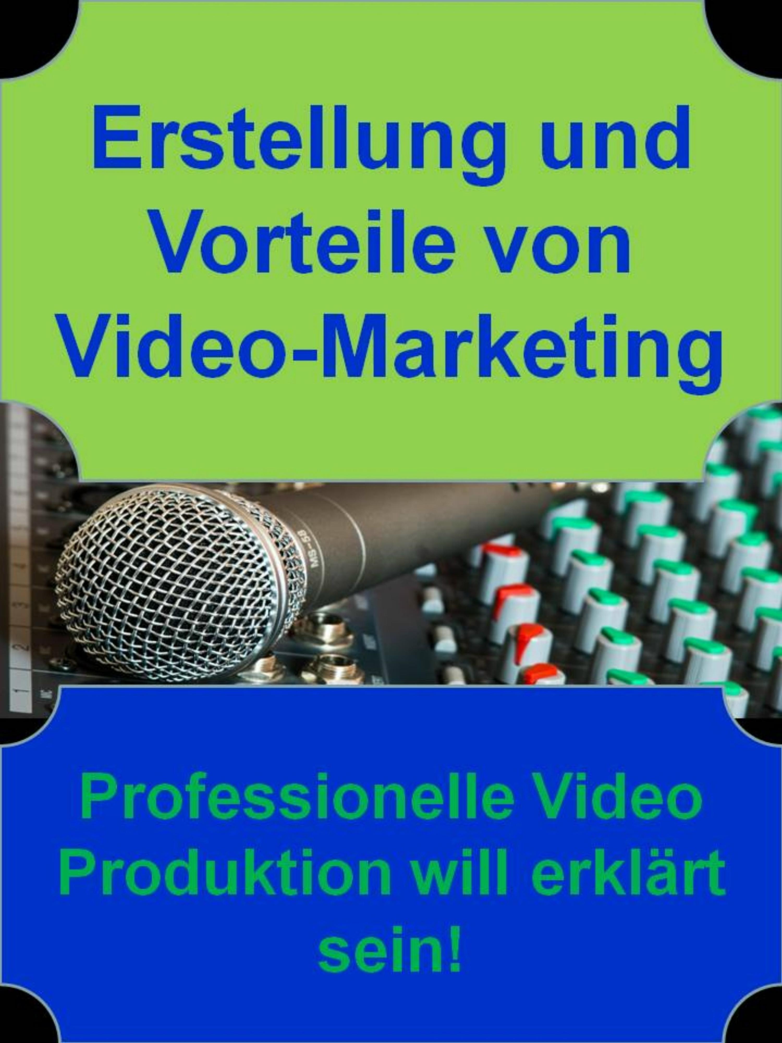 Обложка книги «Erstellung und Vorteile von Video-Marketing»