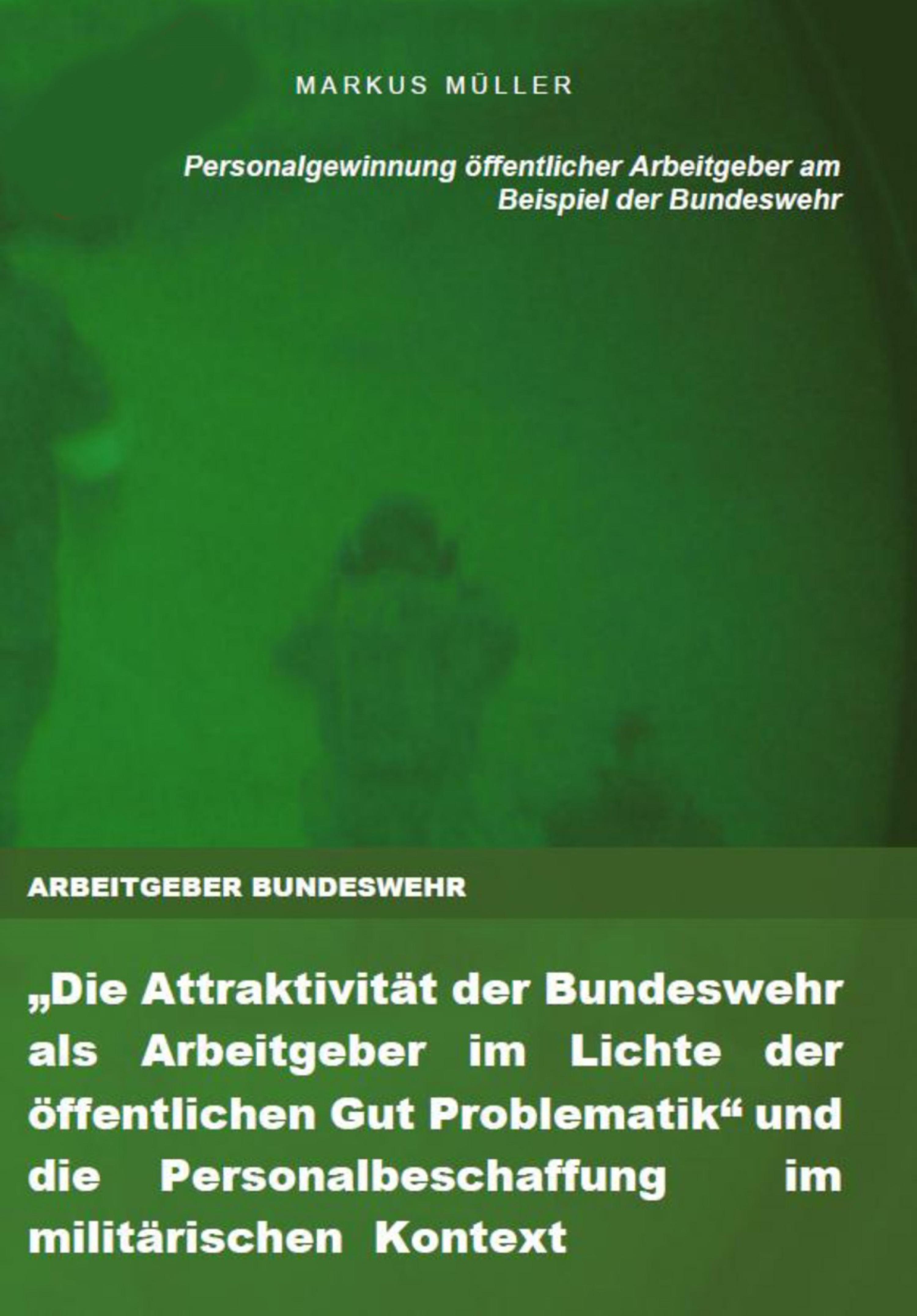 Обложка книги «ARBEITGEBER BUNDESWEHR und die Personalgewinnung öffentlicher Arbeitgeber»