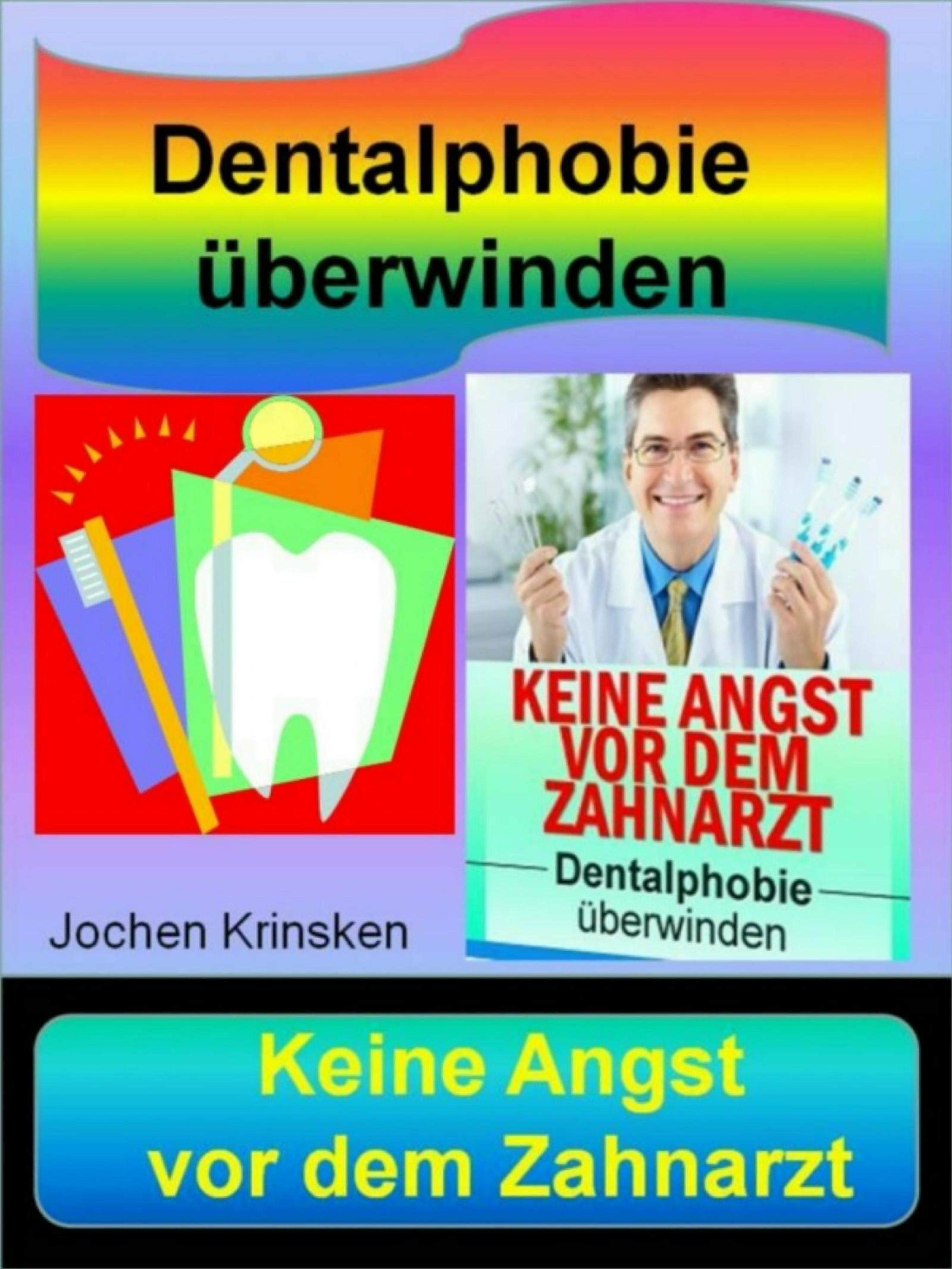 Обложка книги «Keine Angst vor dem Zahnarzt - Dentalphobie überwinden»