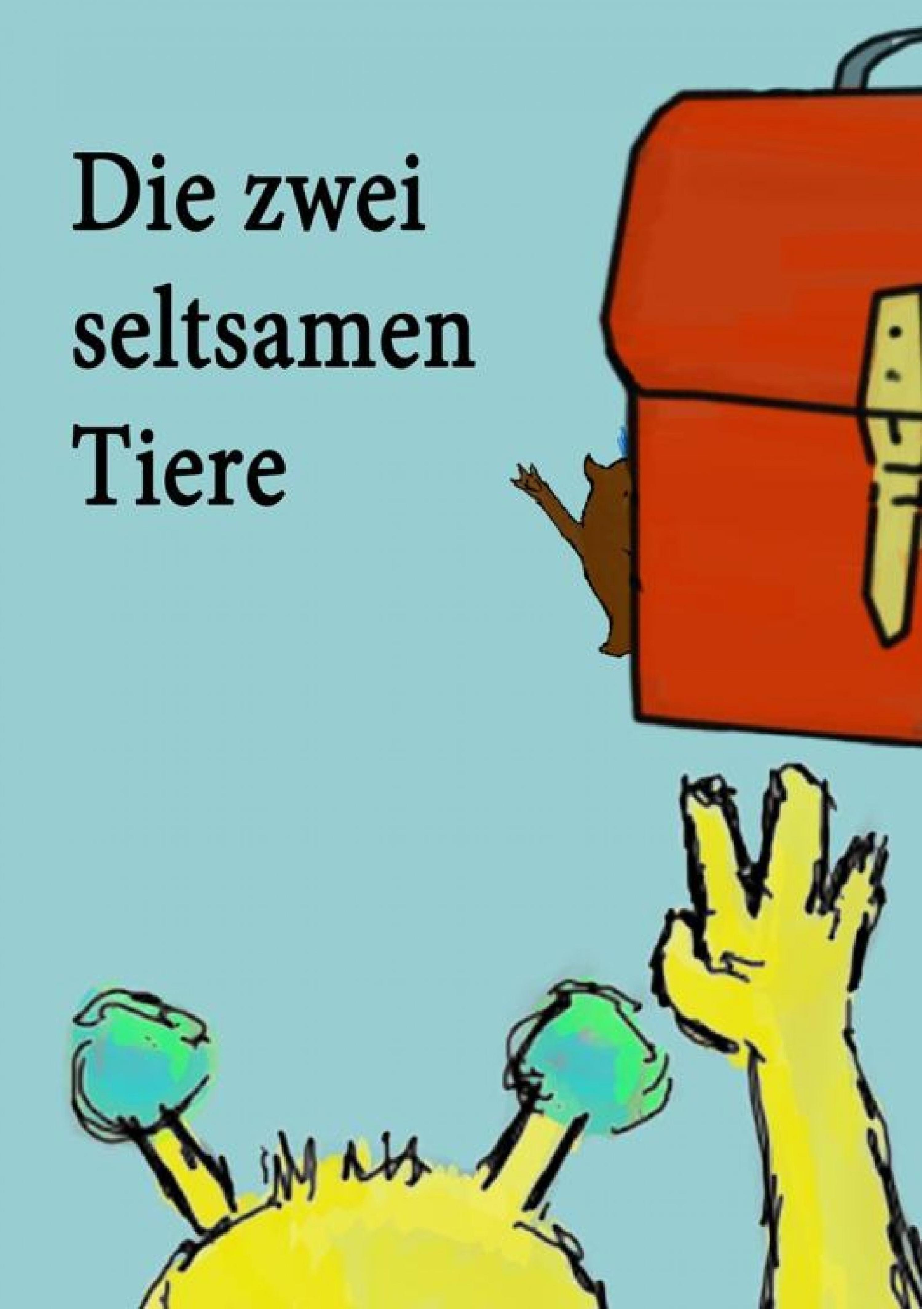 Обложка книги «Die zwei seltsamen Tiere»