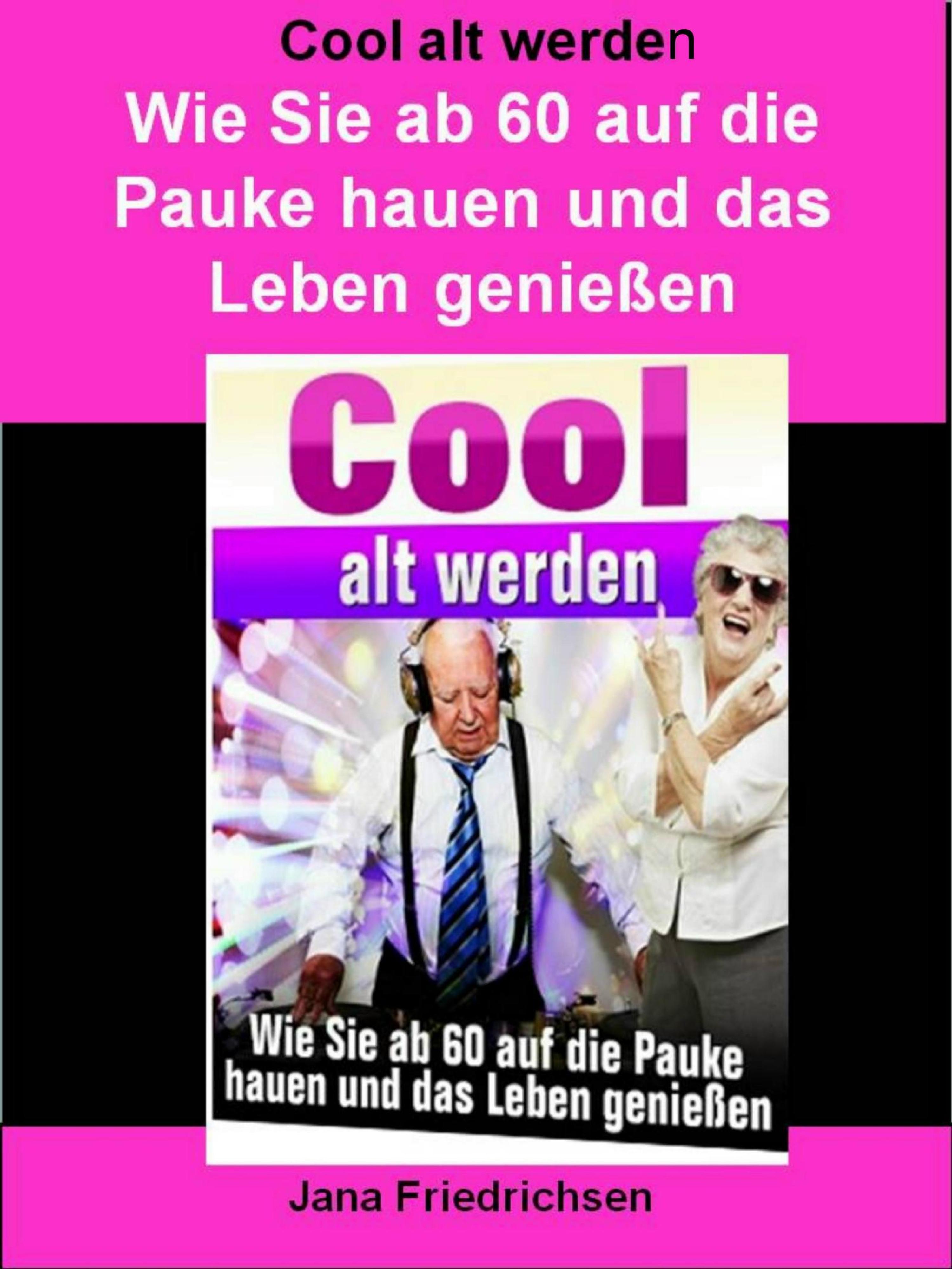 Обложка книги «Cool alt werden»