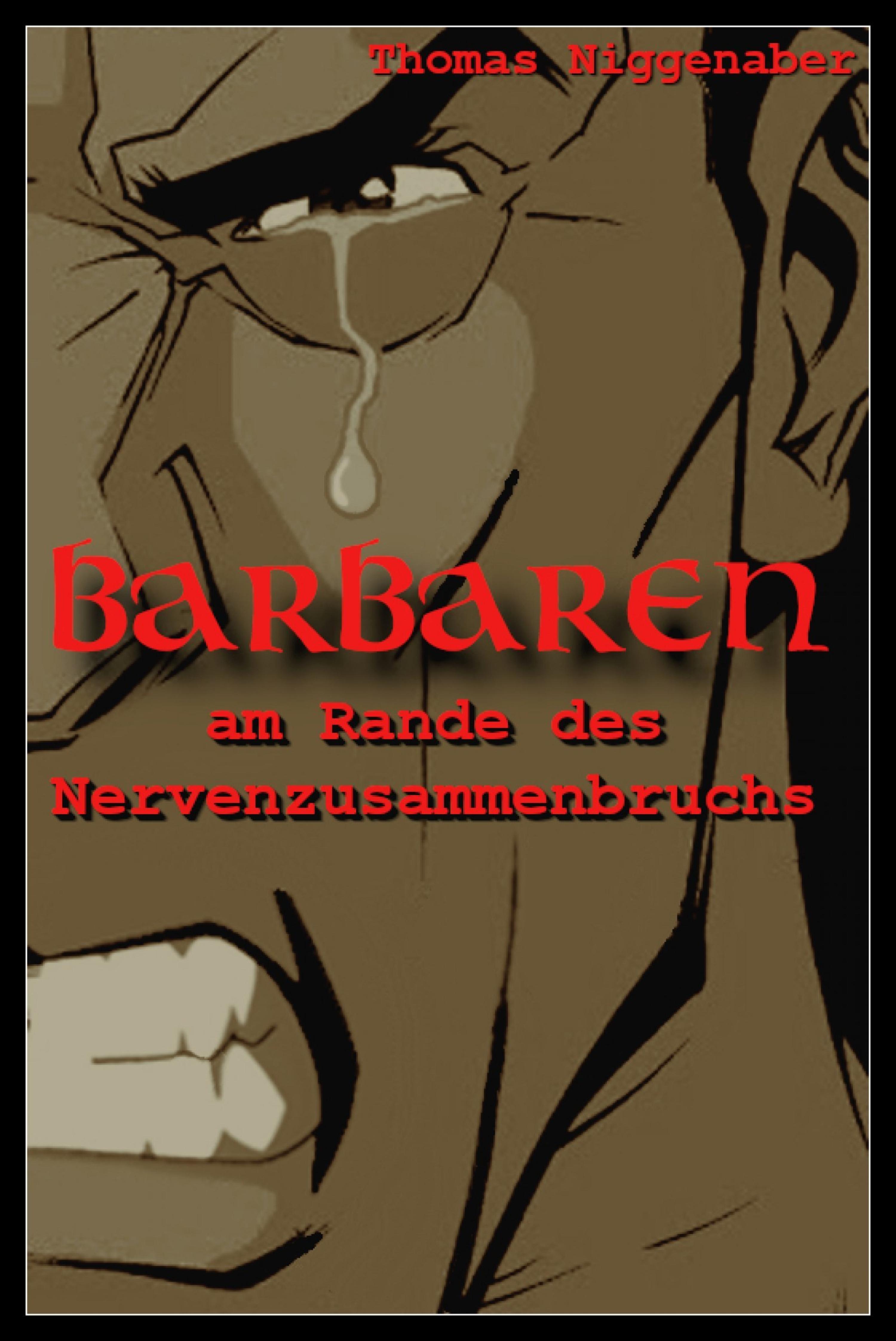 Обложка книги «Barbaren am Rande des Nervenzusammenbruchs»