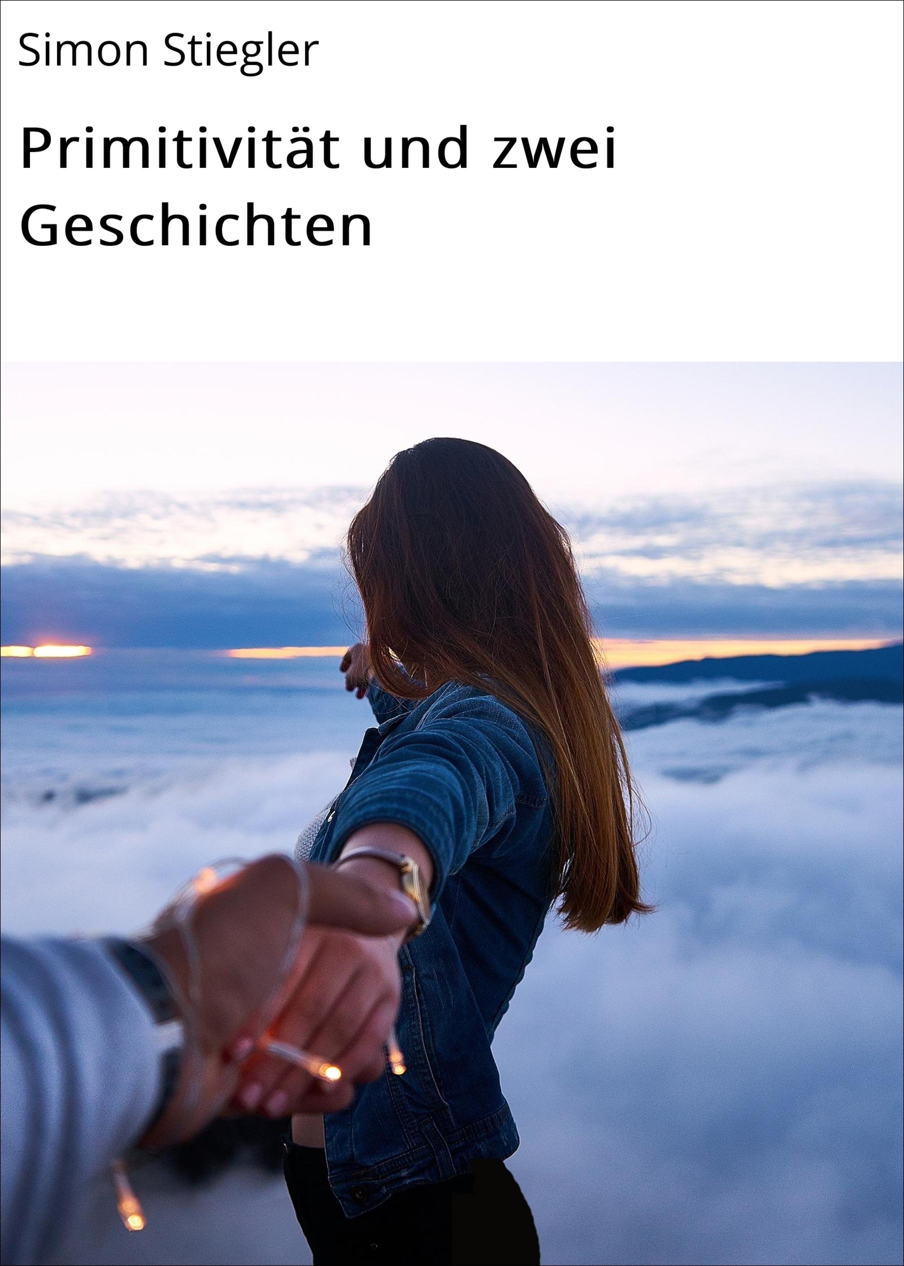Обложка книги «Primitivität und zwei Geschichten»