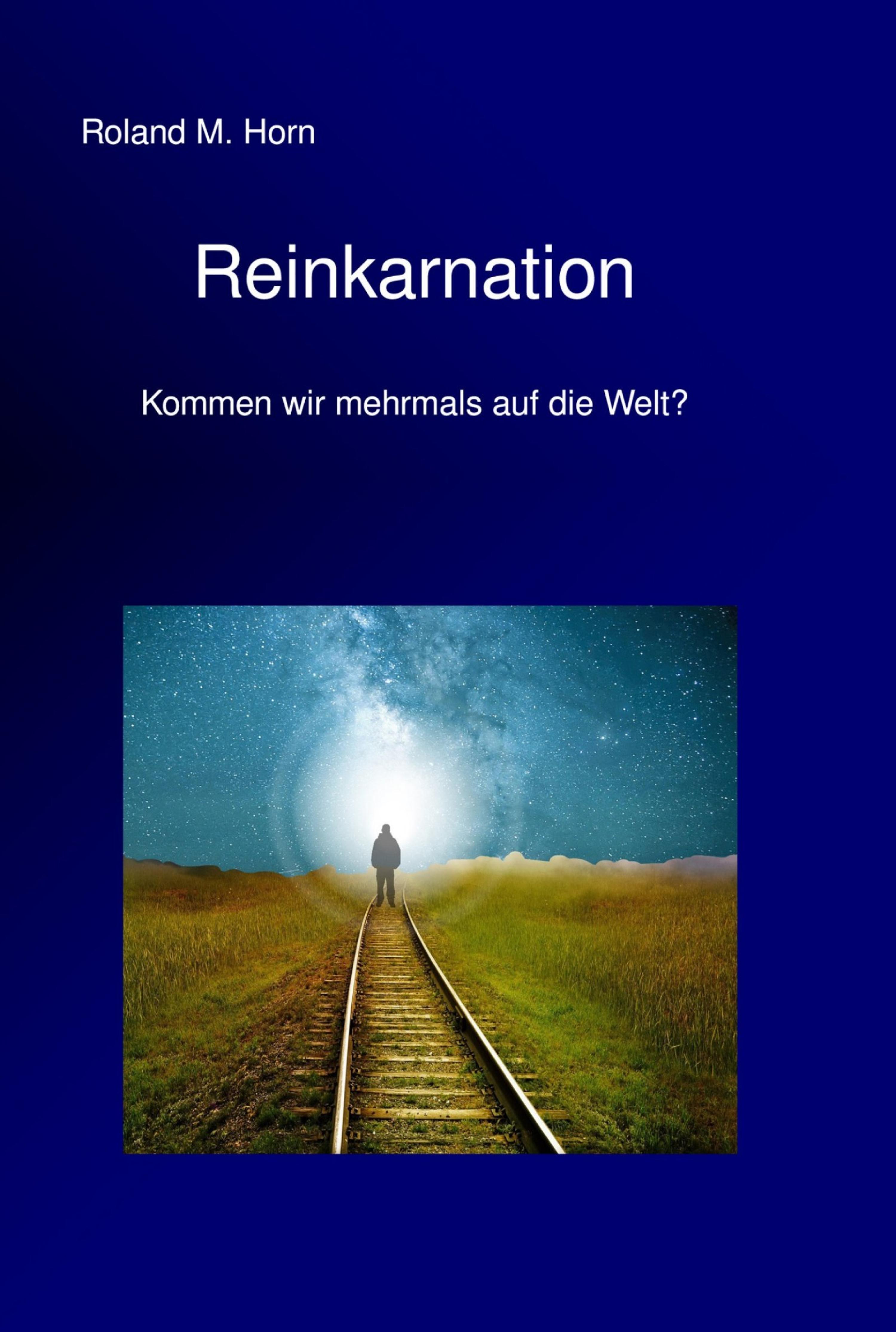 Обложка книги «Reinkarnation - Kommen wir mehrmals auf die Welt?»