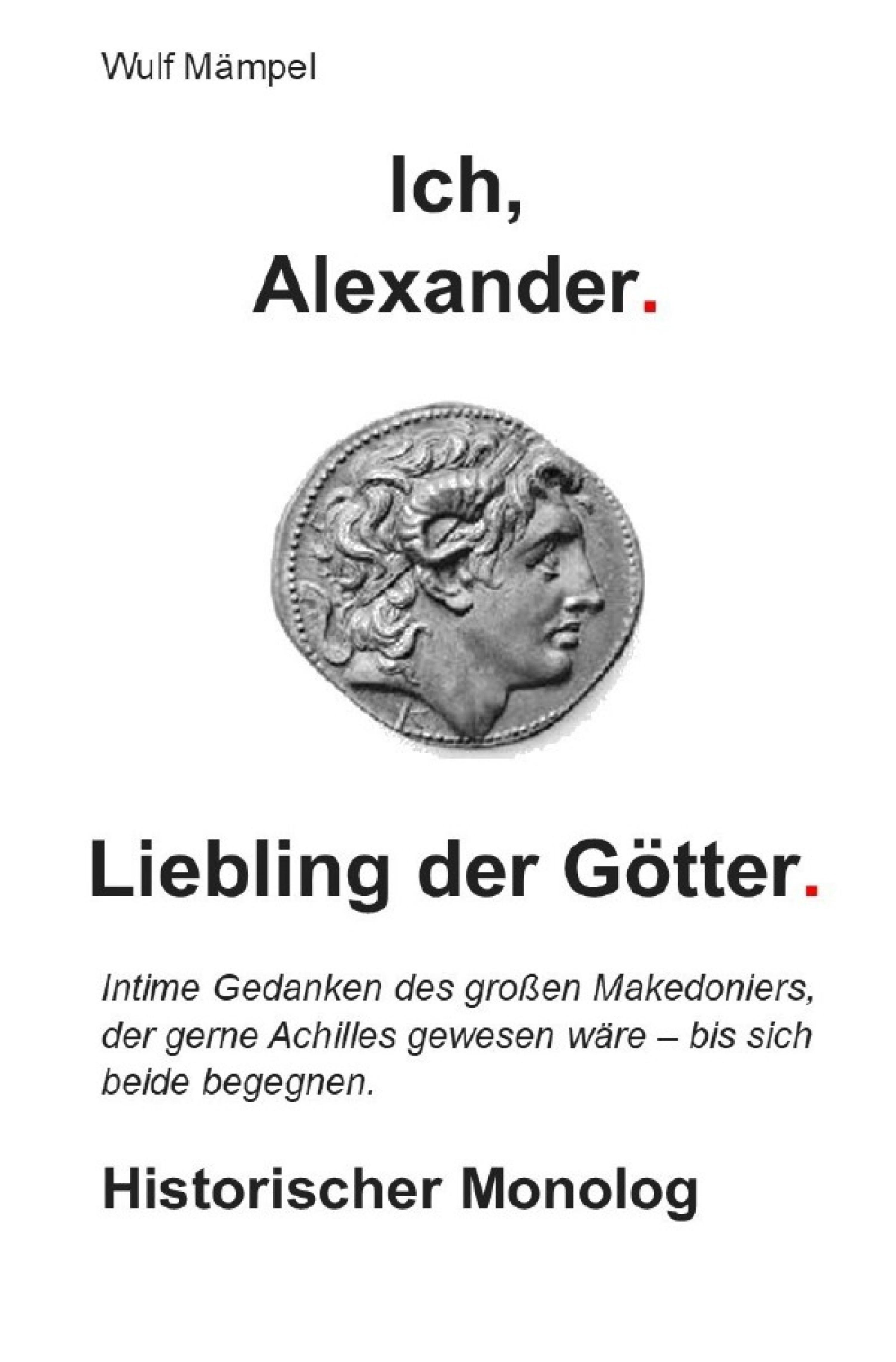 Обложка книги «Ich, Alexander. Liebling der Götter.»