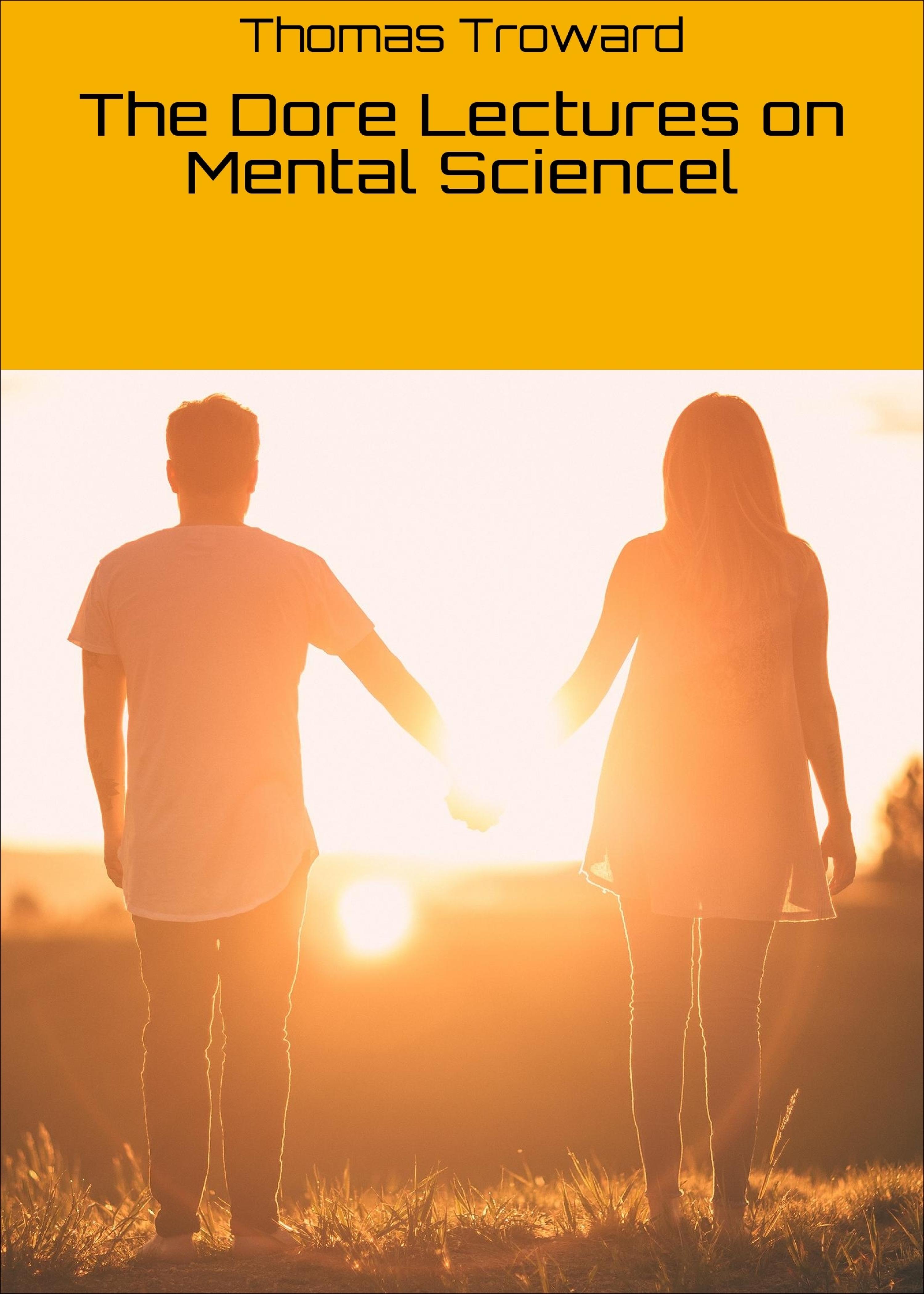 Обложка книги «The Dore Lectures on Mental Sciencel»