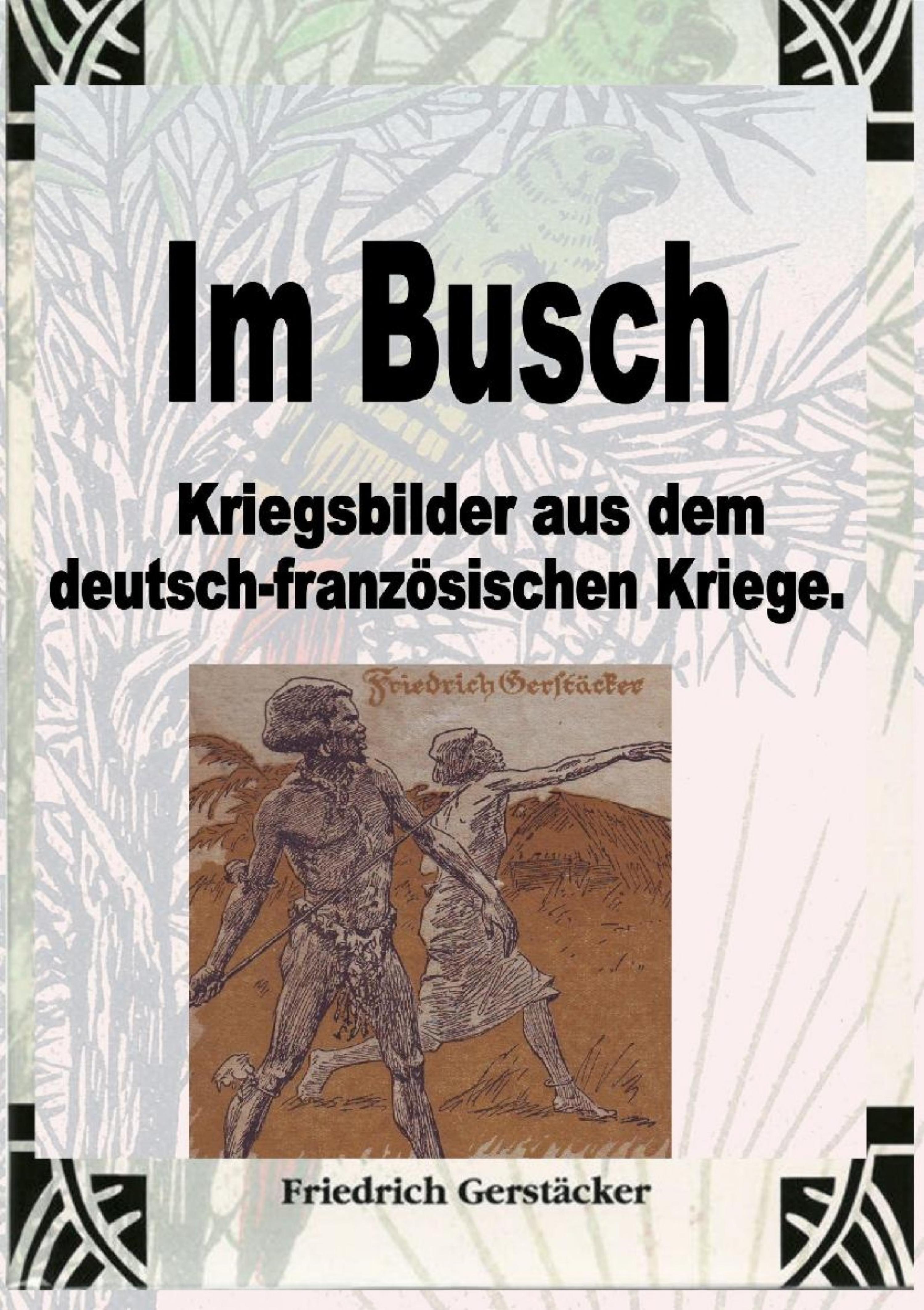 Обложка книги «Im Busch / Kriegsbilder aus dem dt.-franz. Krieg»