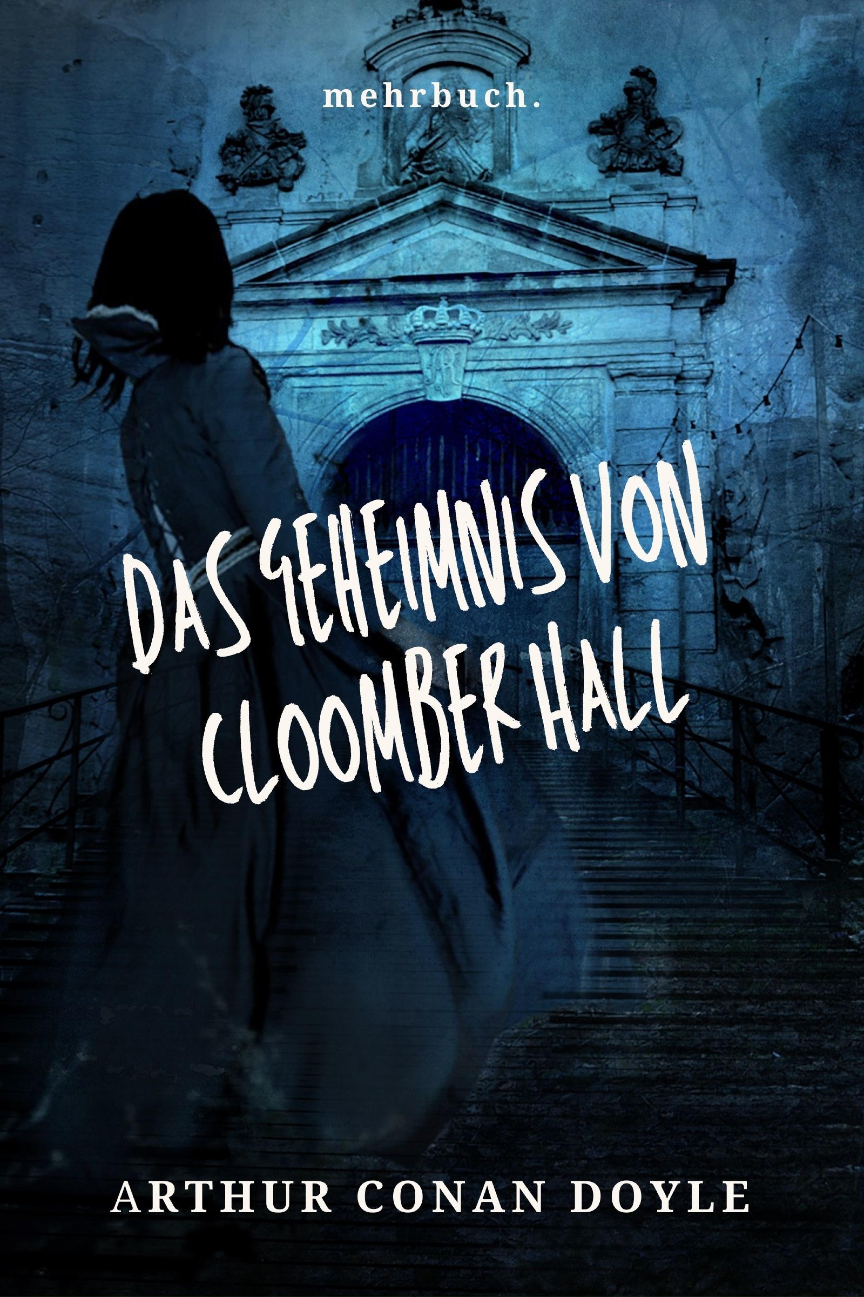 Обложка книги «Das Geheimnis von Cloomber Hall»