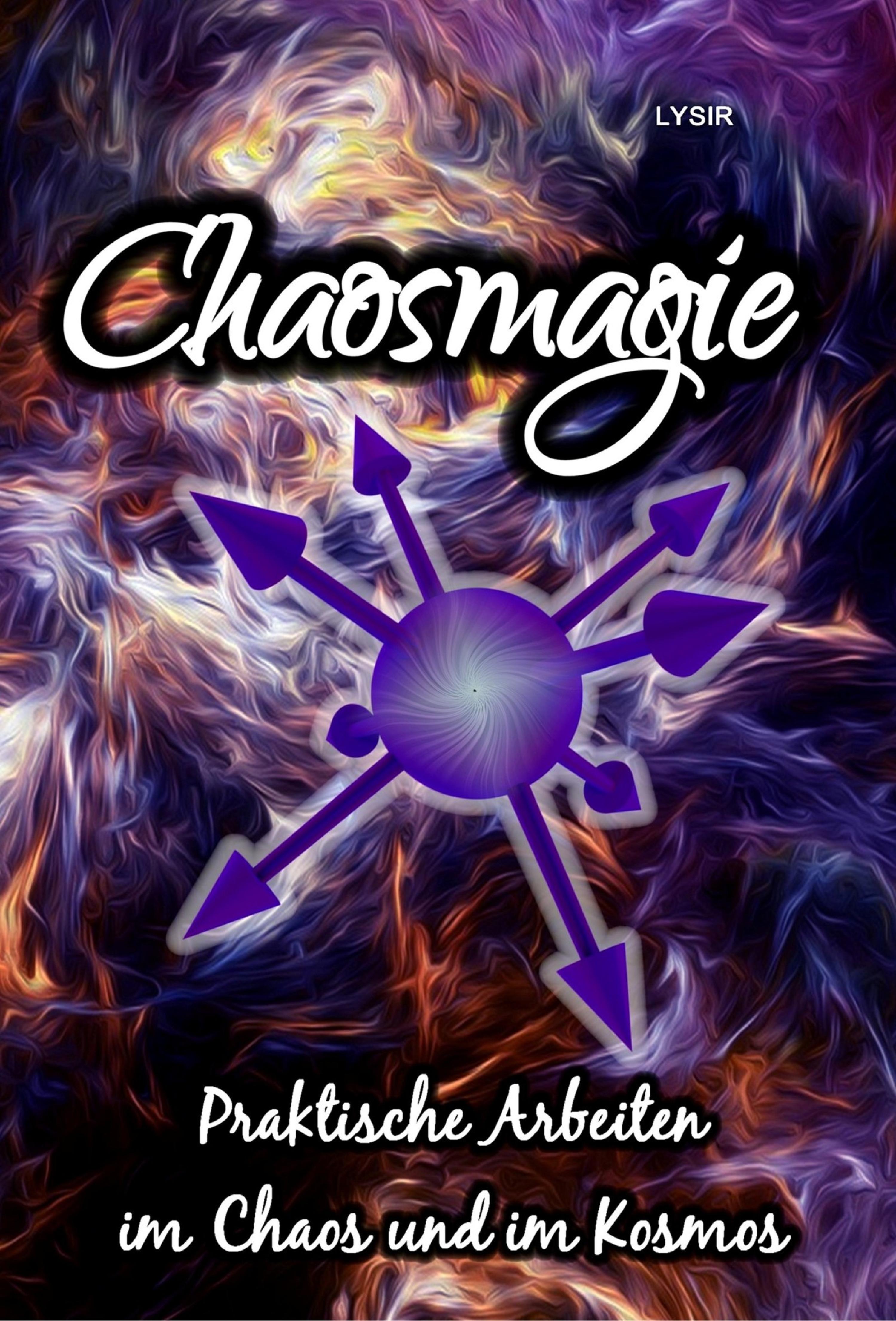 Обложка книги «CHAOSMAGIE - Praktische Arbeiten im Chaos und im Kosmos»