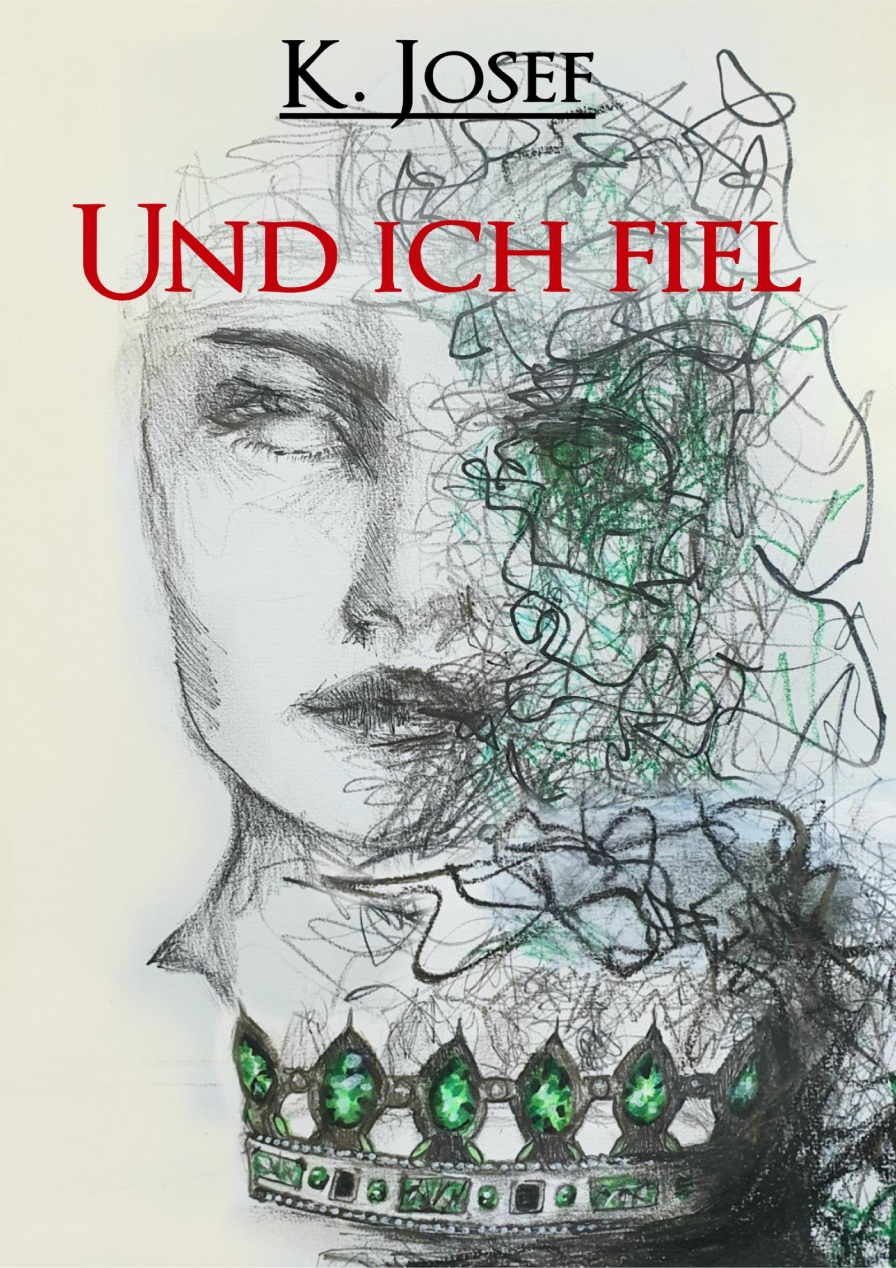 Обложка книги «Und ich fiel»